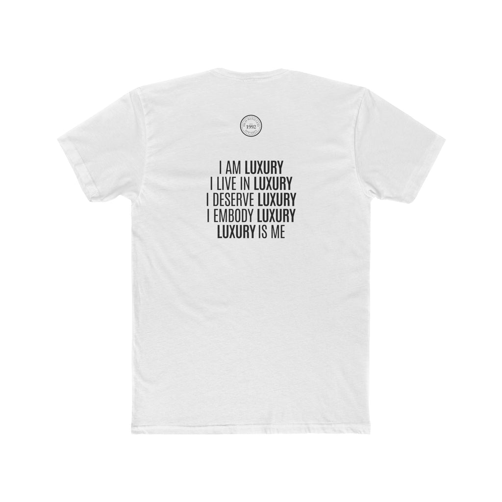 Luxury Life – I Deserve Everything Crew Tee