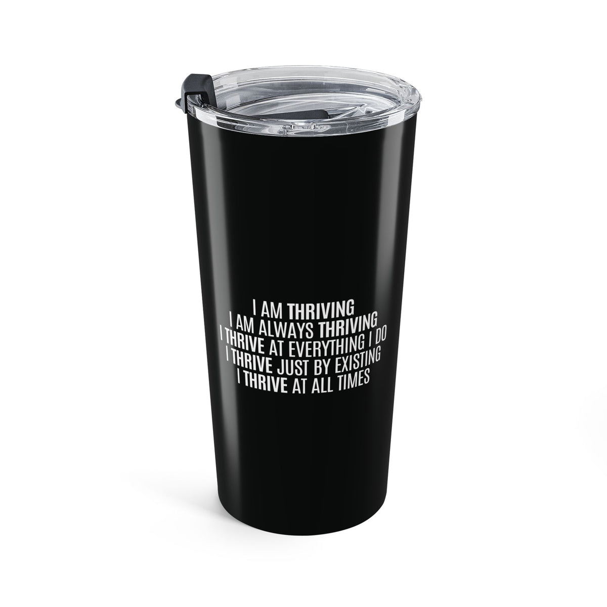 I Am Thriving Tumbler 20oz