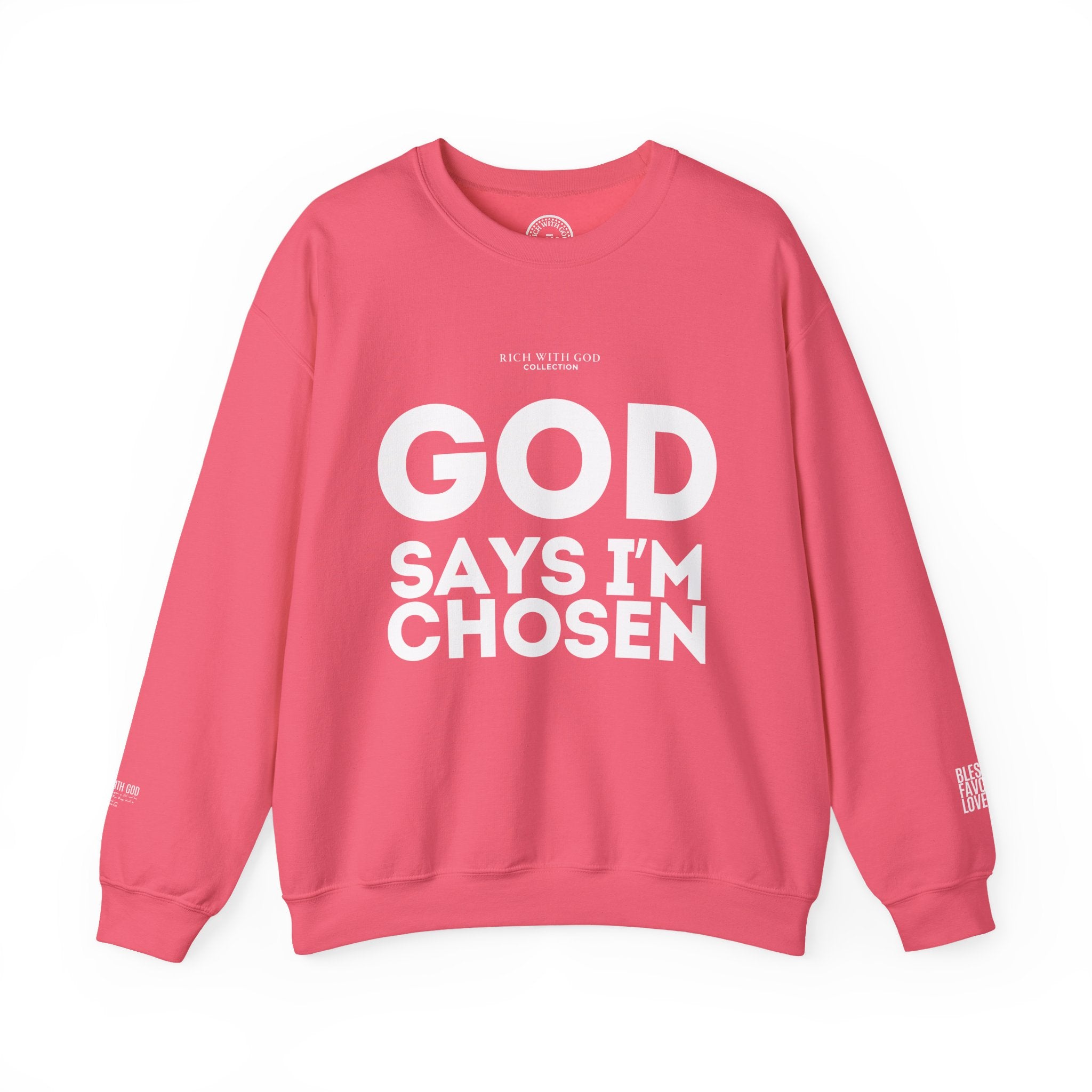God Says I’m Chosen Crewneck Sweatshirt