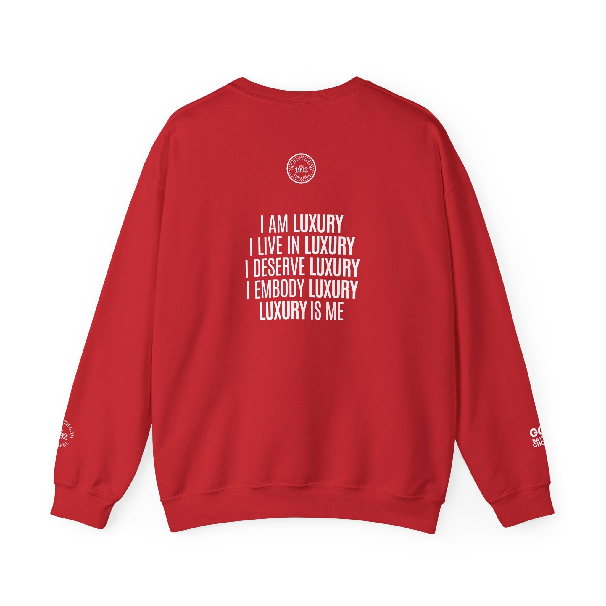 Luxury Life - I Deserve Everything Crewneck Sweatshirt