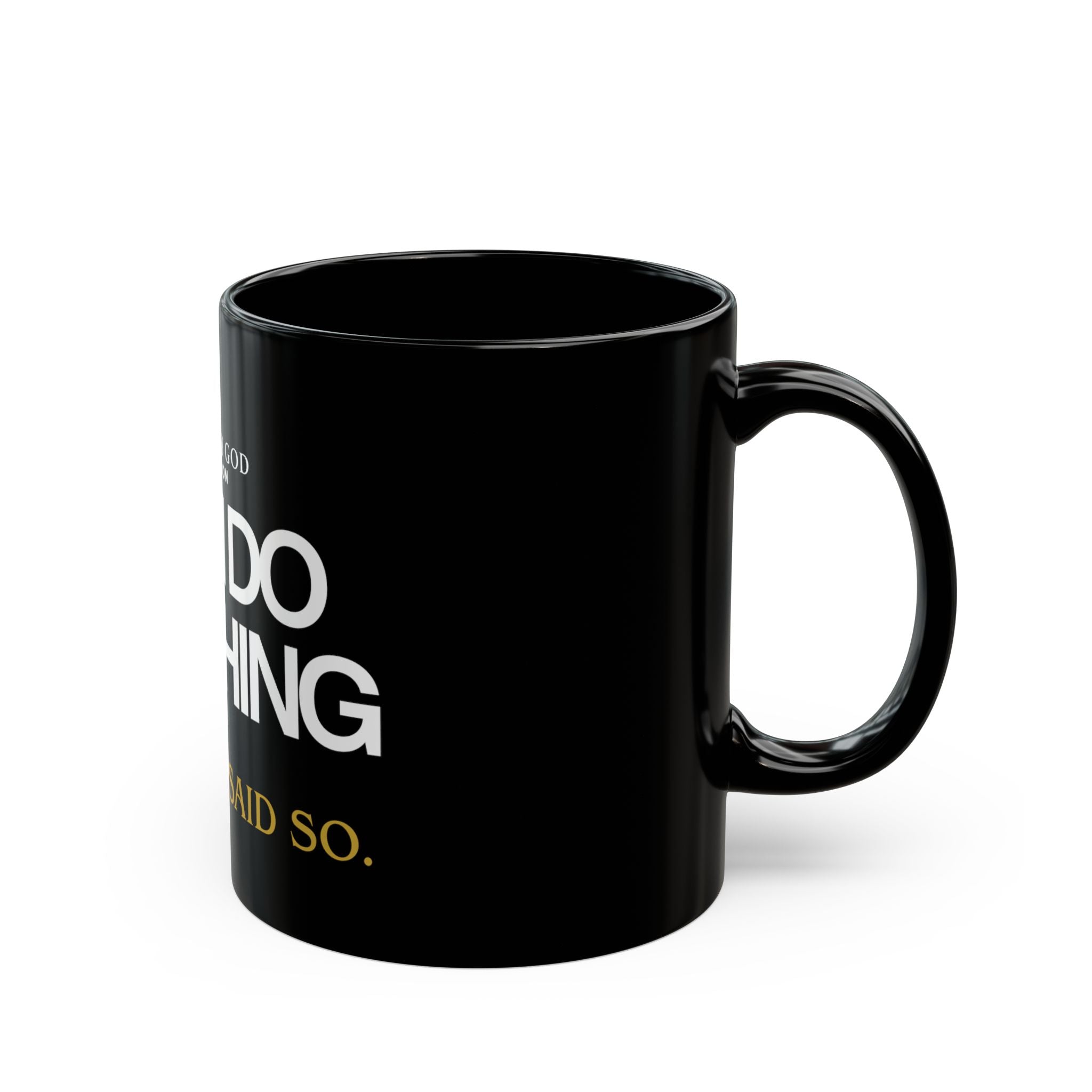 I Can Do Anything Black Mug (11oz, 15oz)