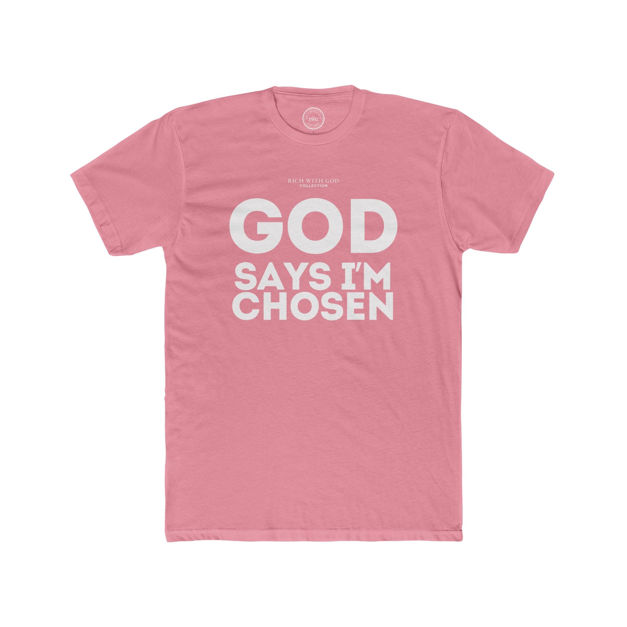 God Says I’m Chosen Crew Tee