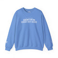 I Don't Fit In Crewneck Sweatshirt