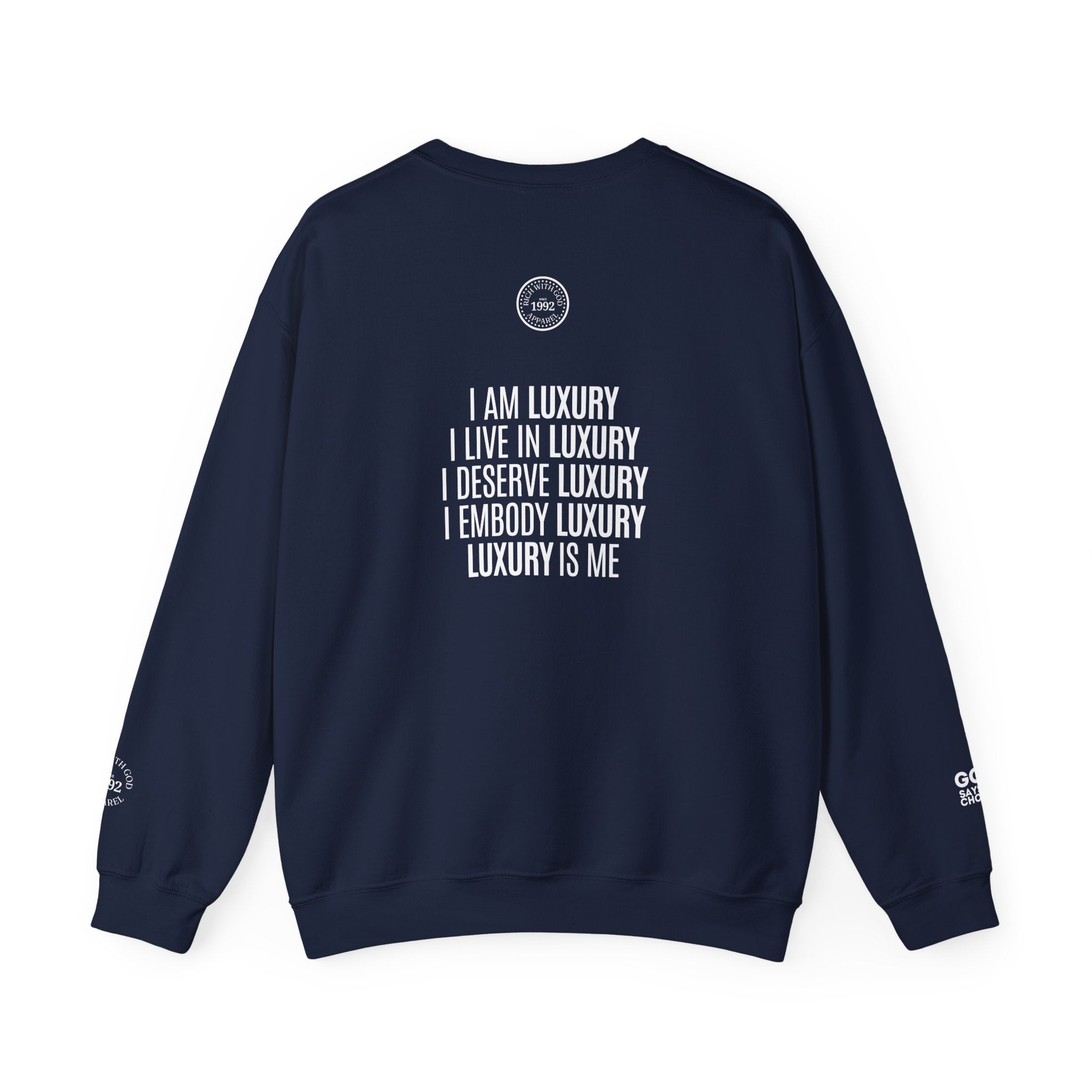 Luxury Life - I Deserve Everything Crewneck Sweatshirt