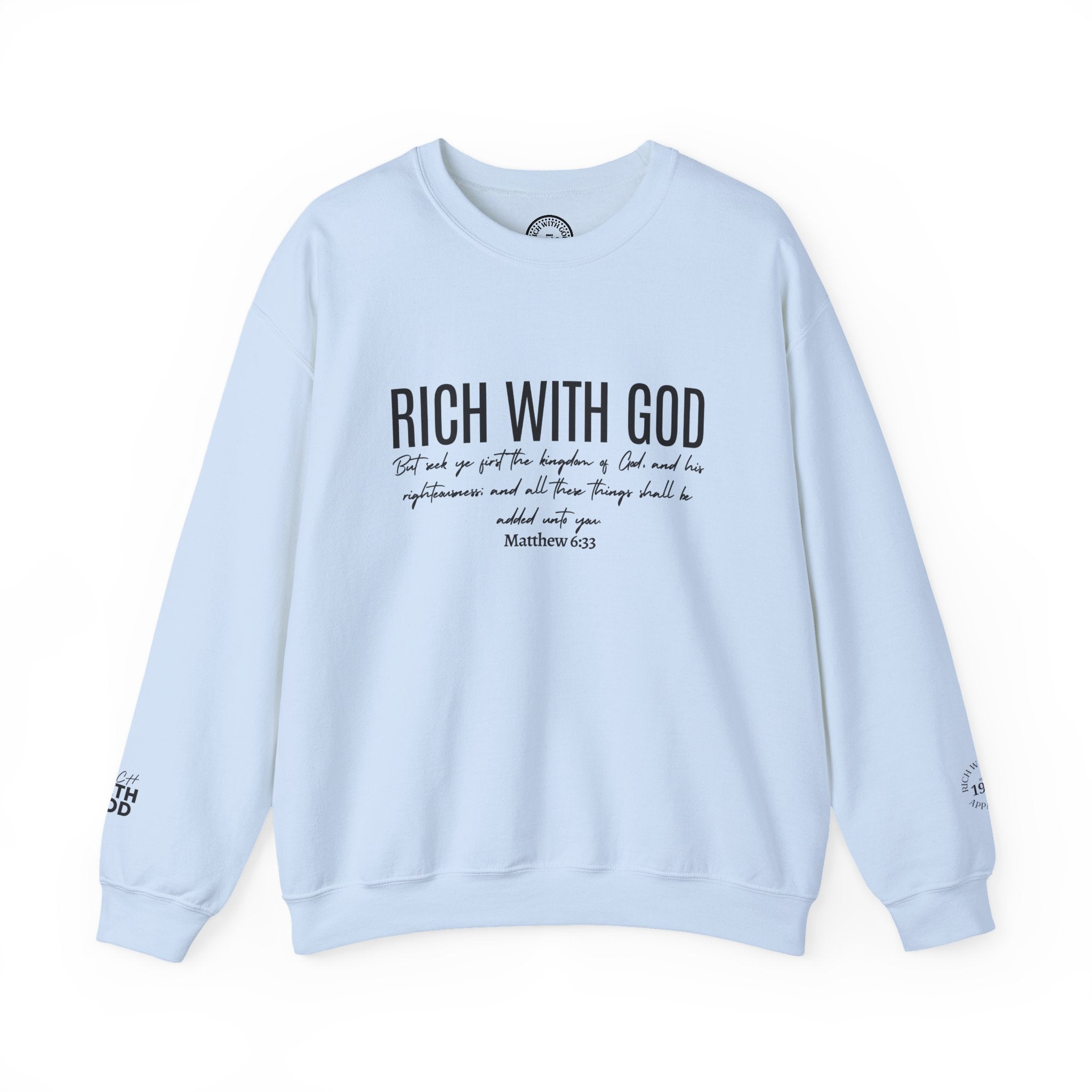 Rich With God Matthew 6:33 Crewneck Sweatshirt