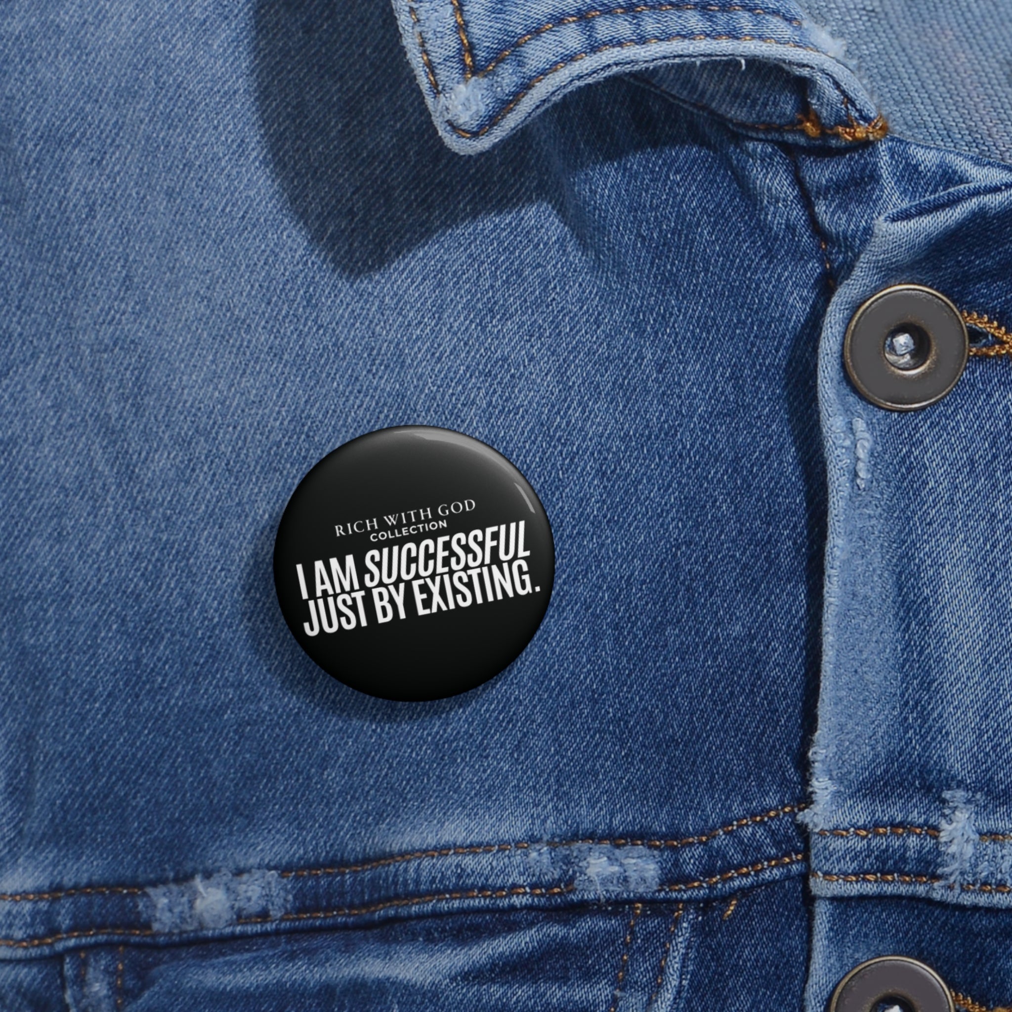 “I Am Successful Just By Existing” Pin Button