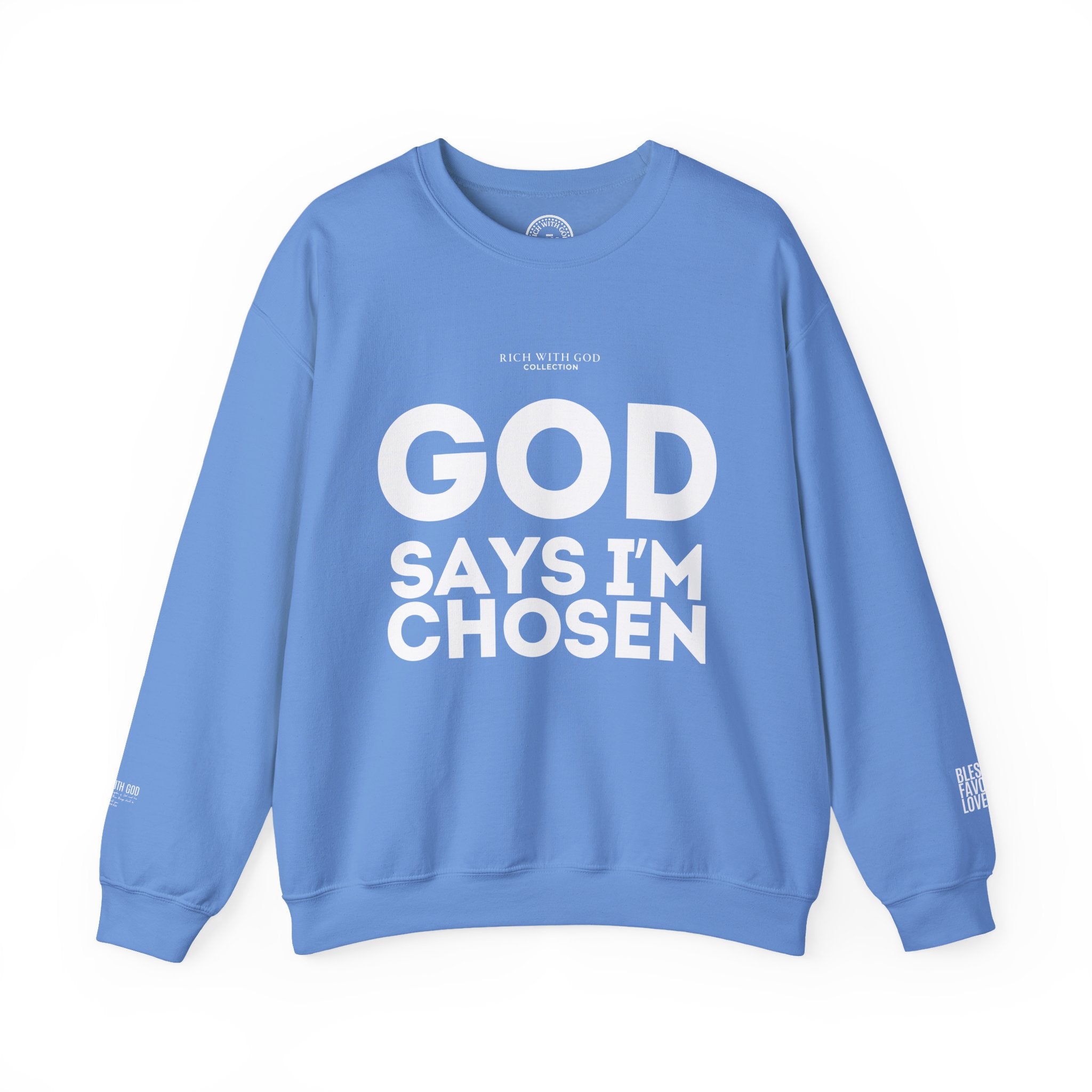 God Says I’m Chosen Crewneck Sweatshirt