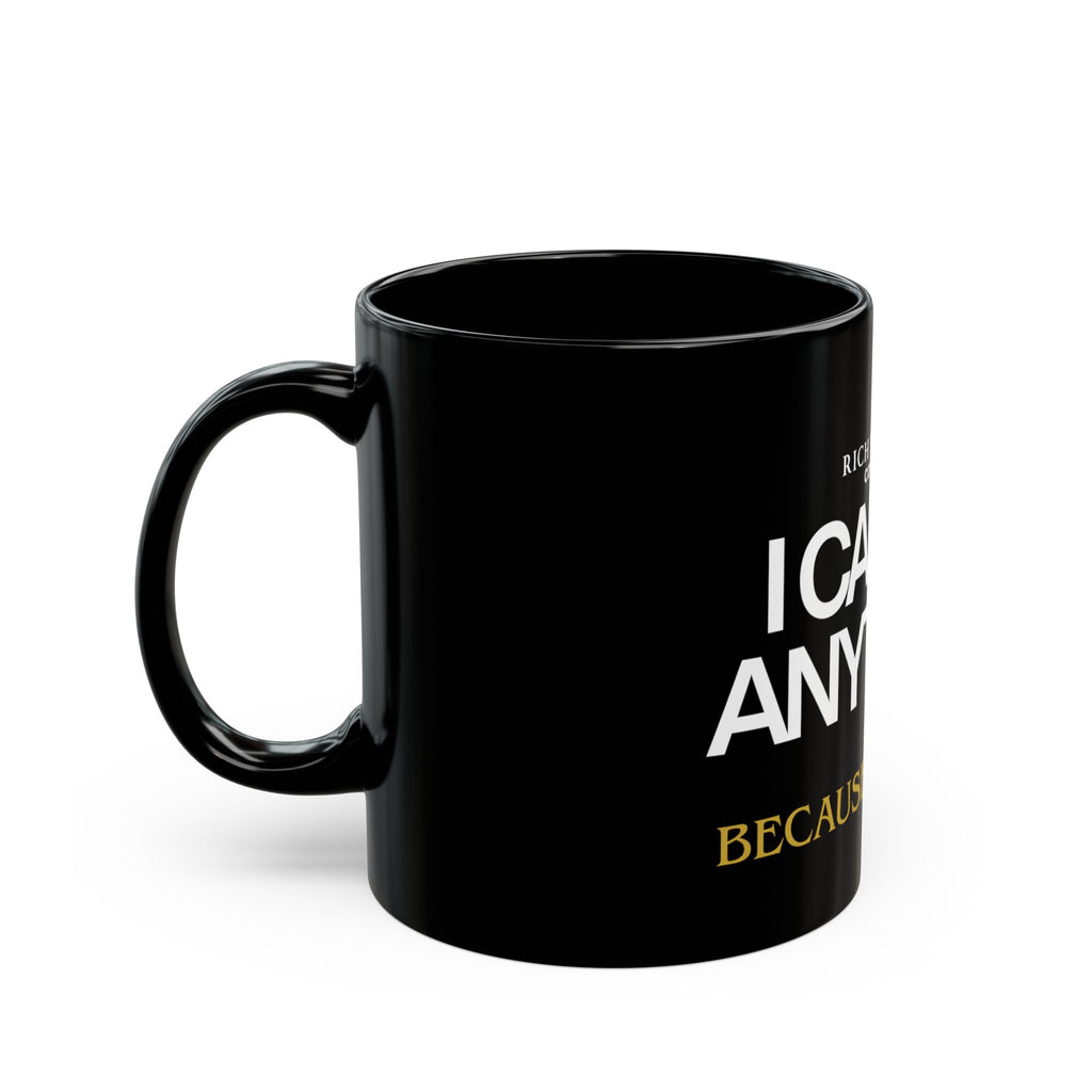 I Can Do Anything Black Mug (11oz, 15oz)