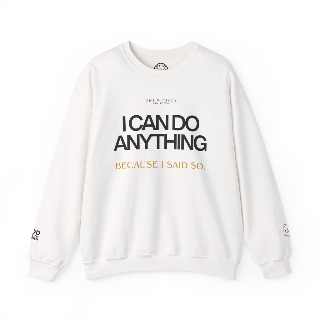 I Can Do Anything Crewneck Sweatshirt