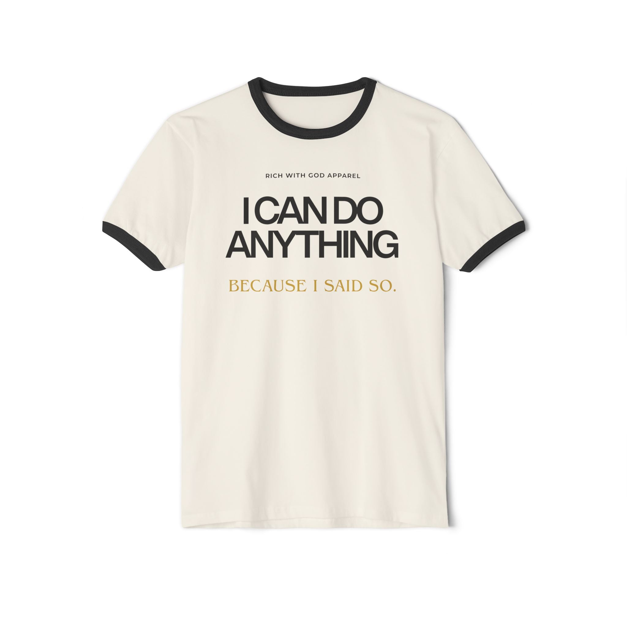 I Can Do Anything Unisex Cotton Ringer T-Shirt