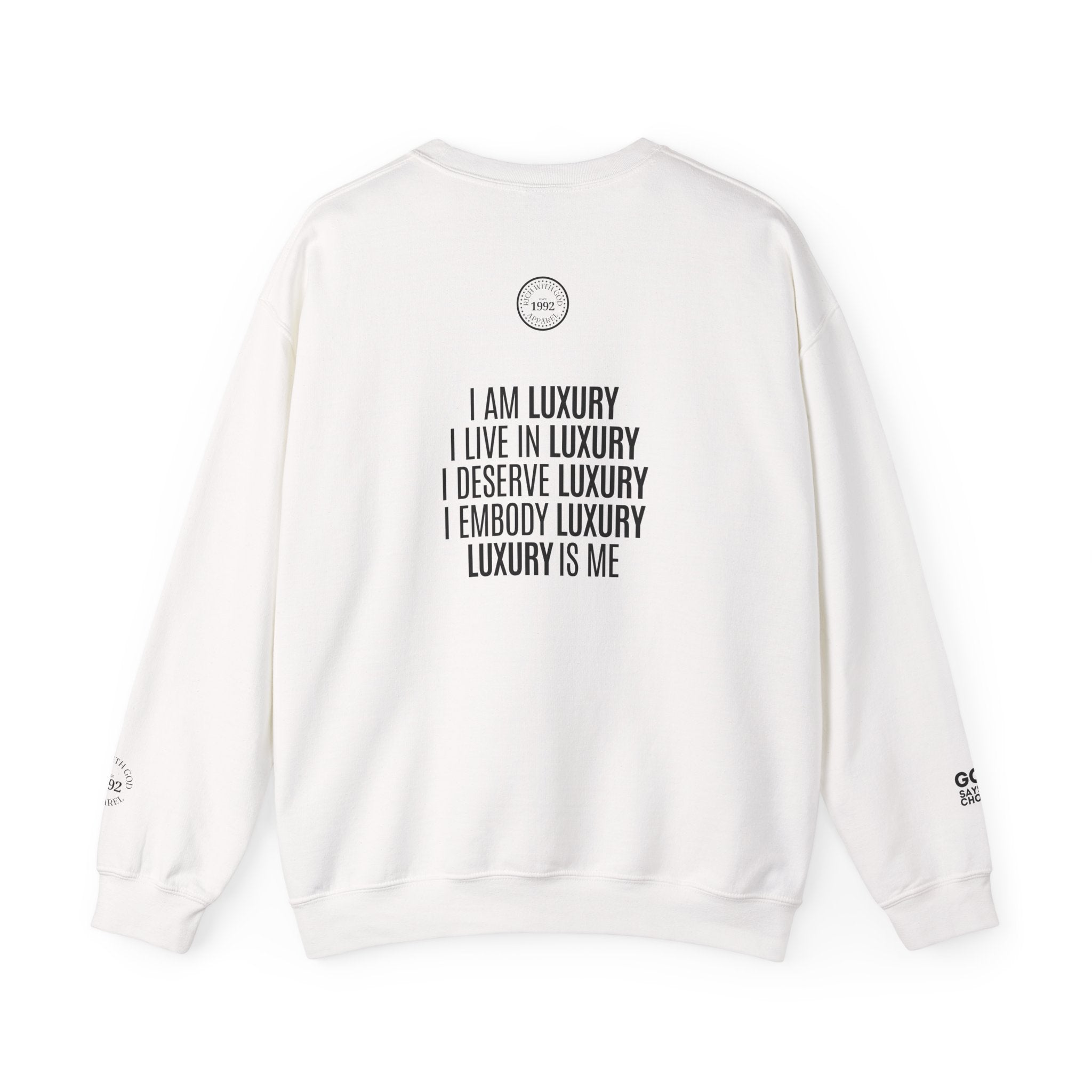Luxury Life – I Deserve Everything Crewneck Sweatshirt