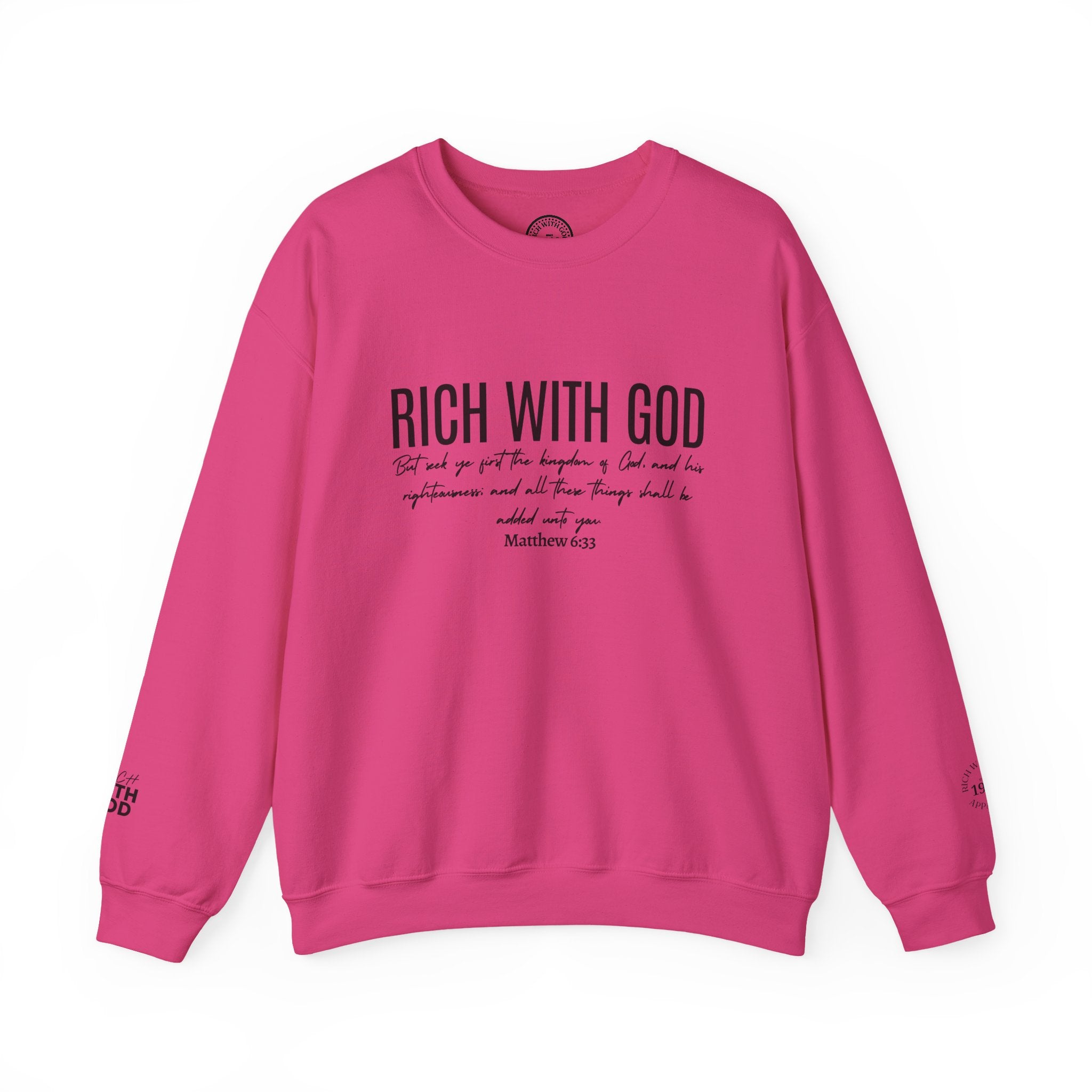 Rich With God Matthew 6:33 Crewneck Sweatshirt