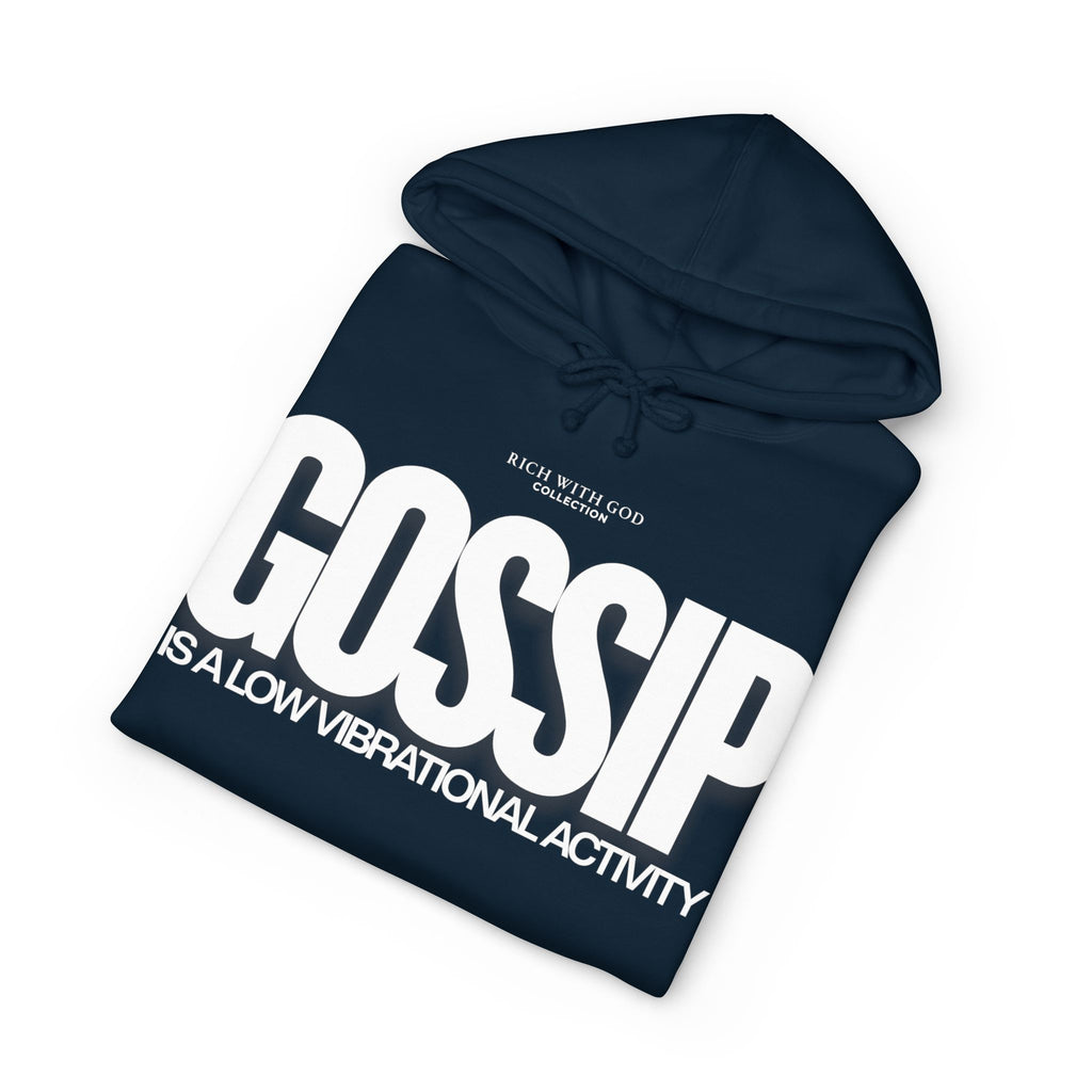 Gossip is a Low Vibrational Activity Hoodie