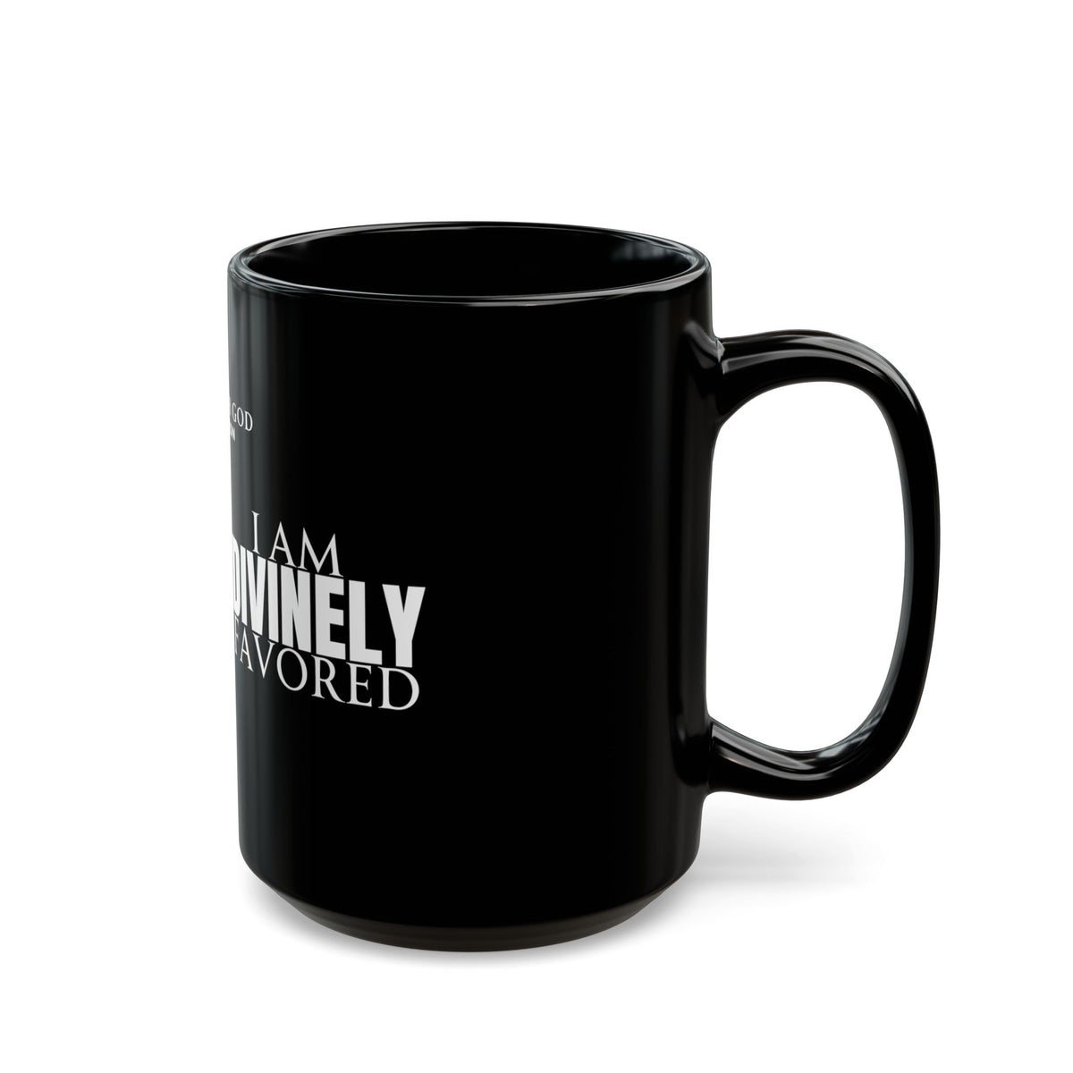 I Am Divinely Favored Black Mug (11oz, 15oz)
