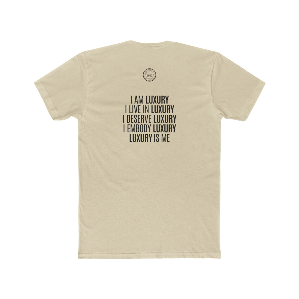 Luxury Life – I Deserve Everything Crew Tee