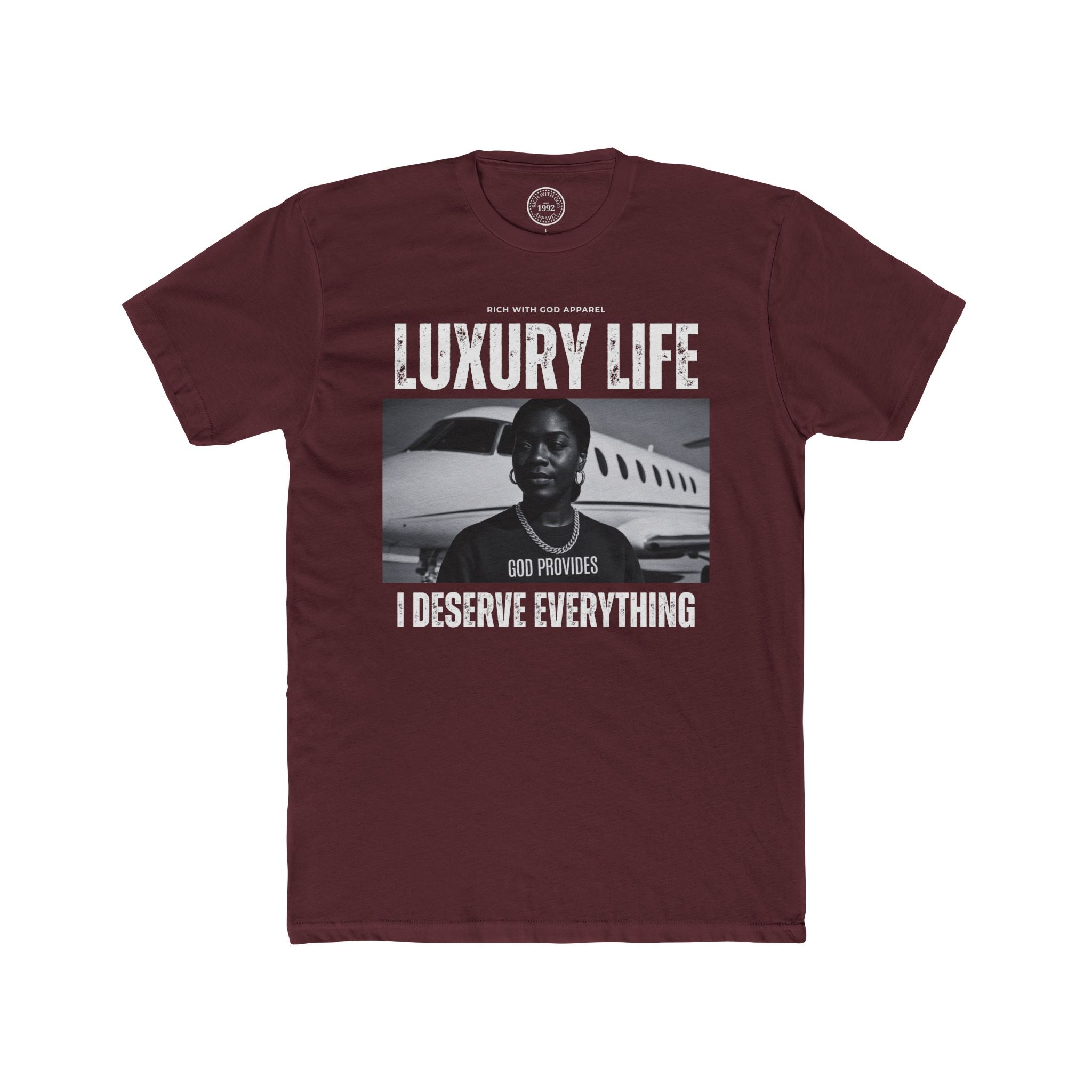 Luxury Life – I Deserve Everything Crew Tee