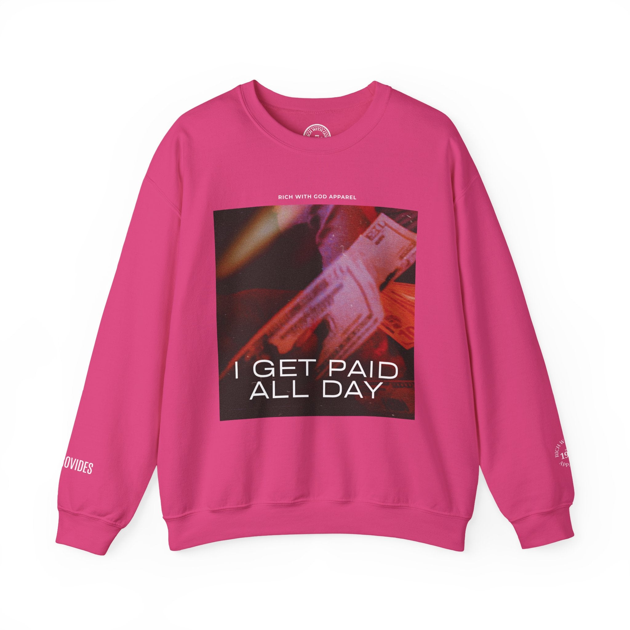 I Get Paid All Day Crewneck Sweatshirt