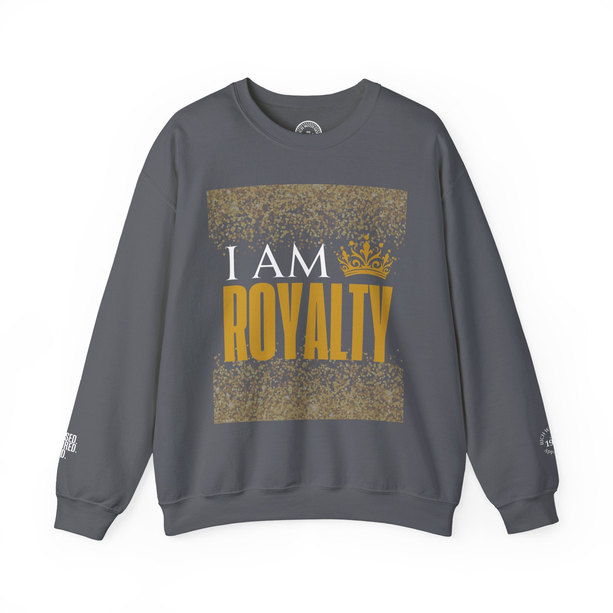 I Am Royalty Crewneck Sweatshirt