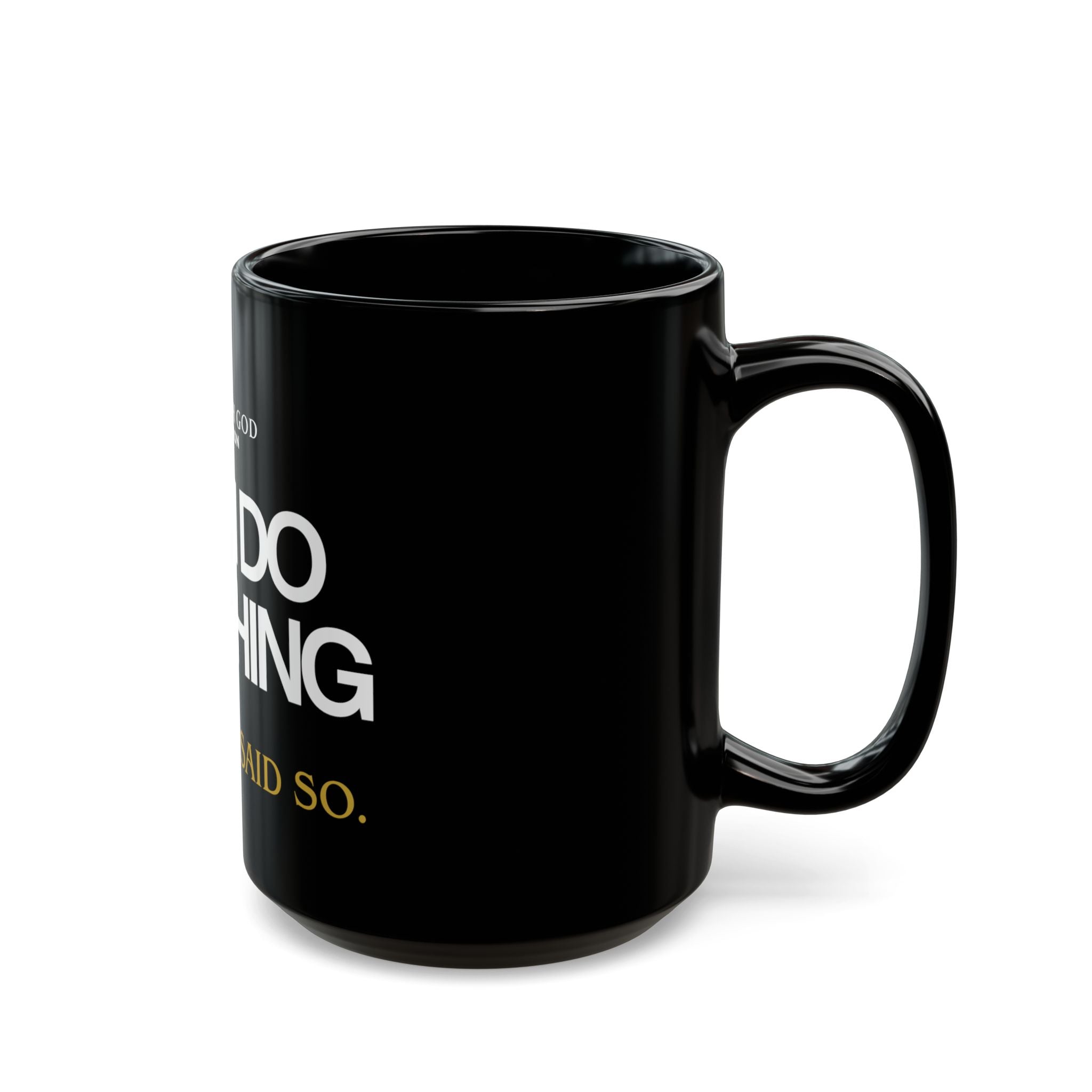 I Can Do Anything Black Mug (11oz, 15oz)