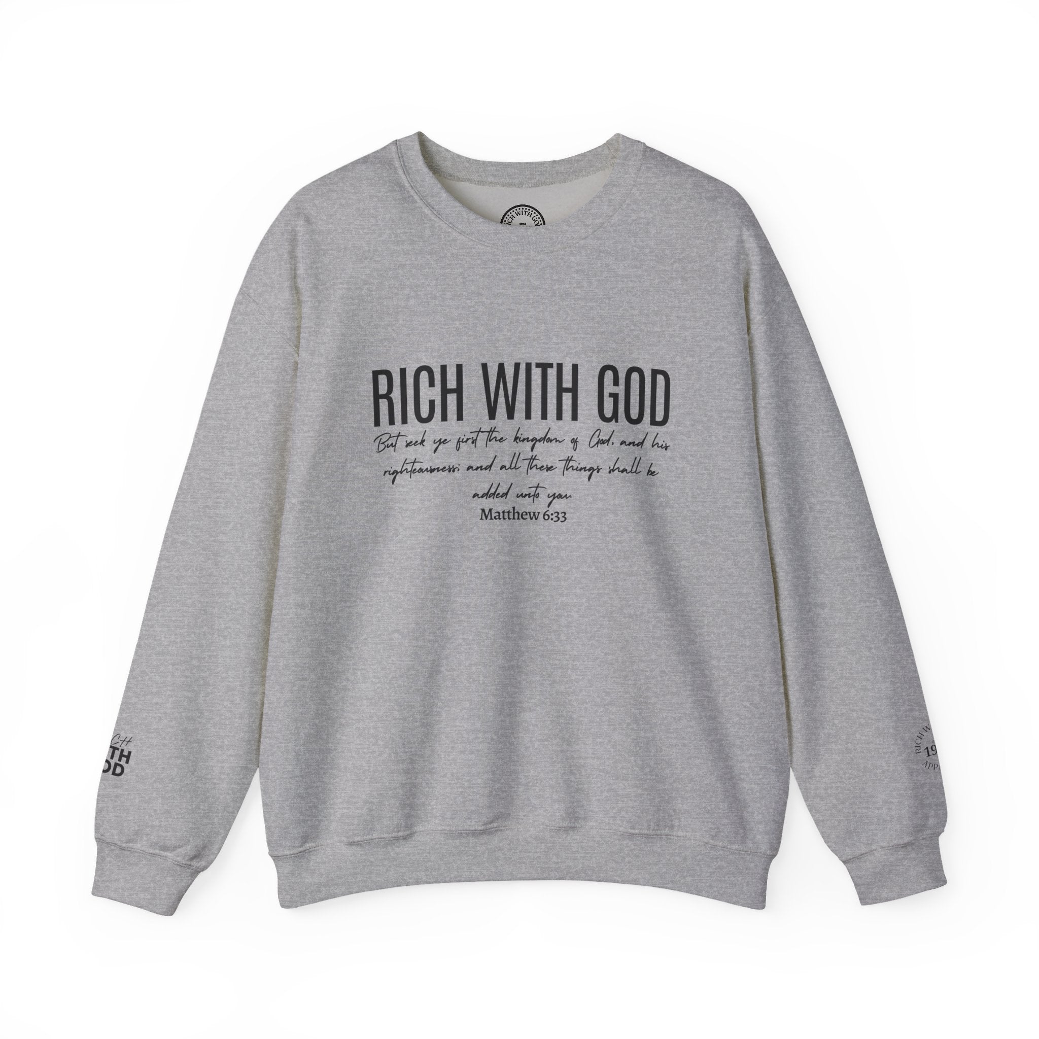 Rich With God Matthew 6:33 Crewneck Sweatshirt