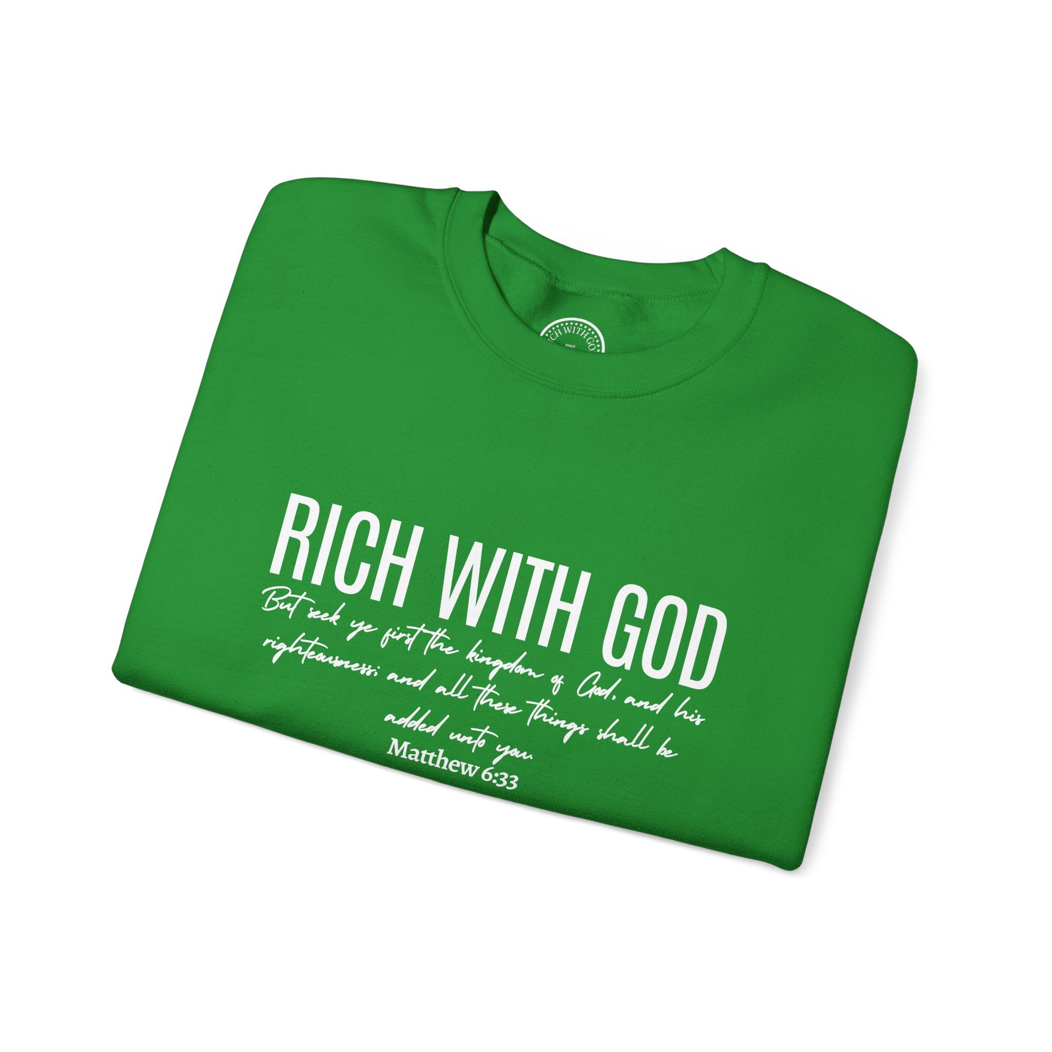 Rich With God Matthew 6:33 Crewneck Sweatshirt