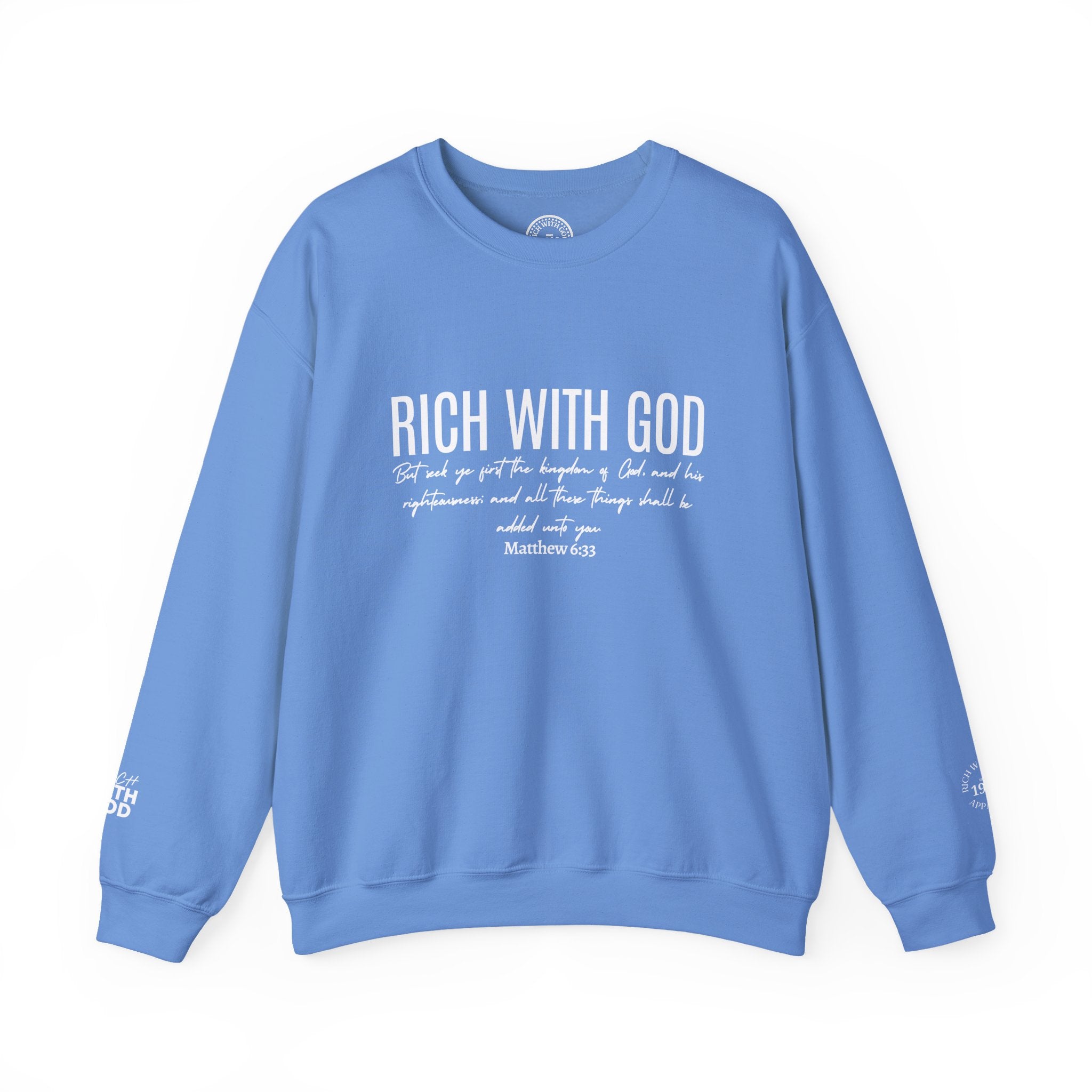 Rich With God Matthew 6:33 Crewneck Sweatshirt