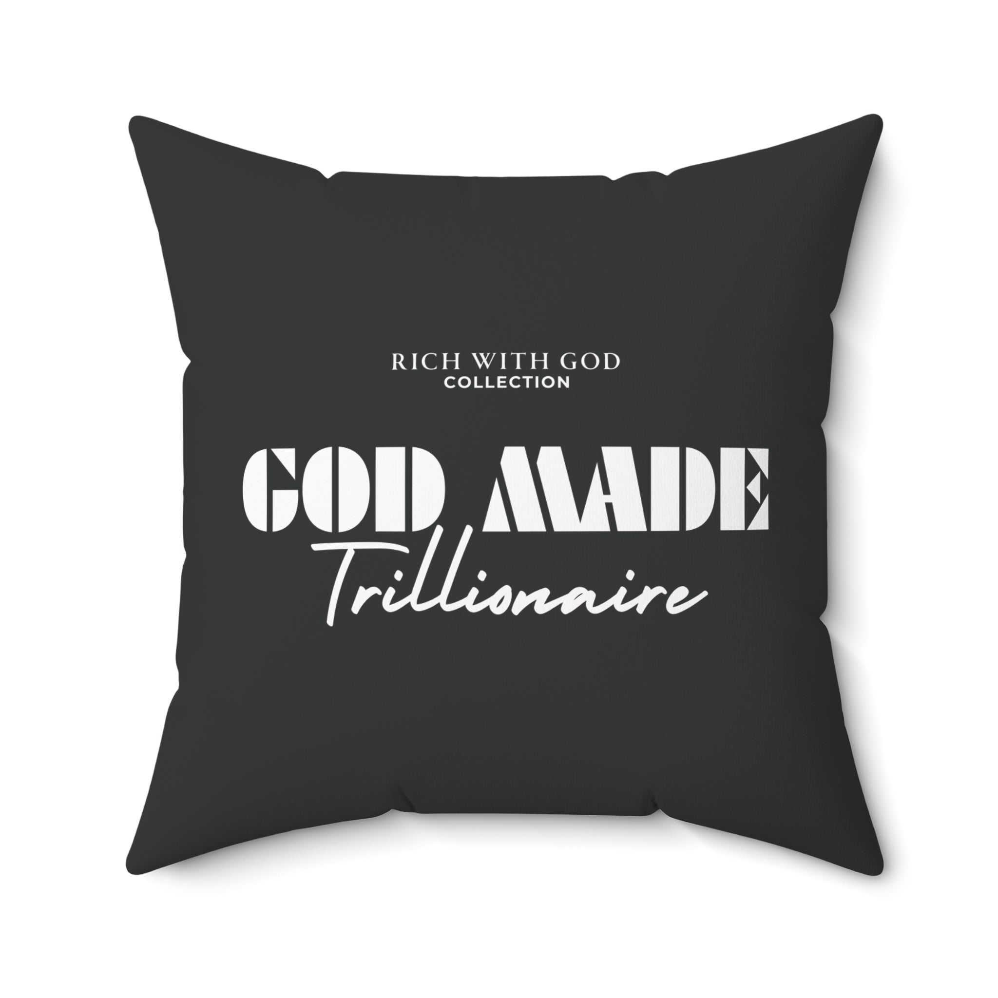 God Made Trillionaire Spun Polyester Square Pillow