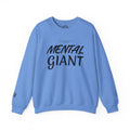 Mental Giant Crewneck Sweatshirt