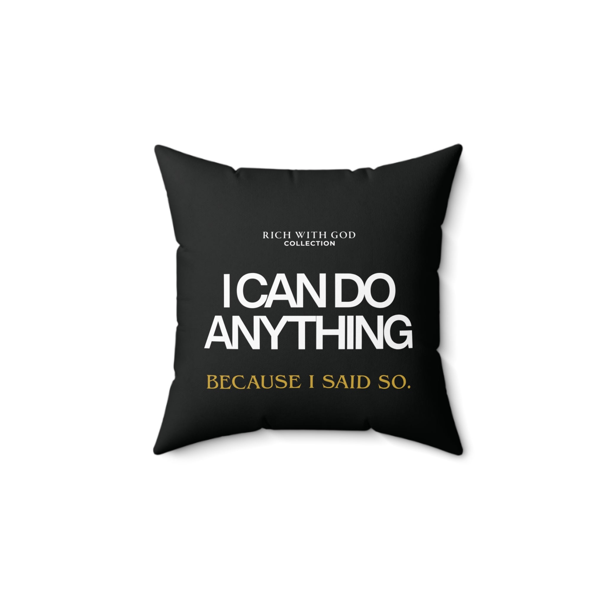 I Can Do Anything Spun Polyester Square Pillow
