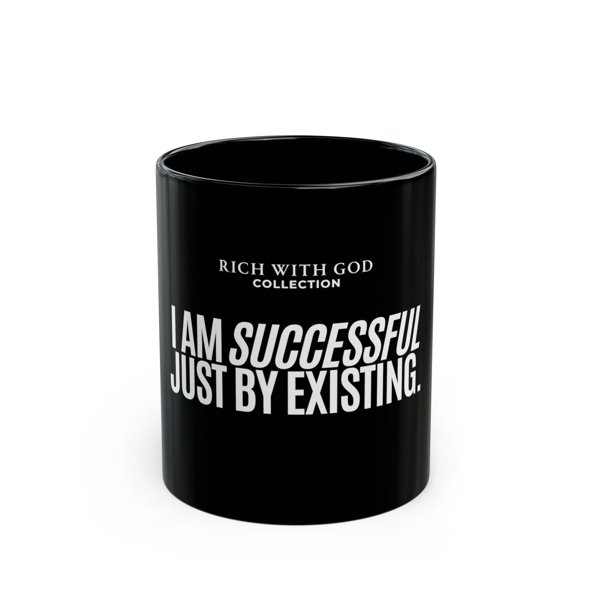 I Am Successful Just By Existing Black Mug (11oz, 15oz)