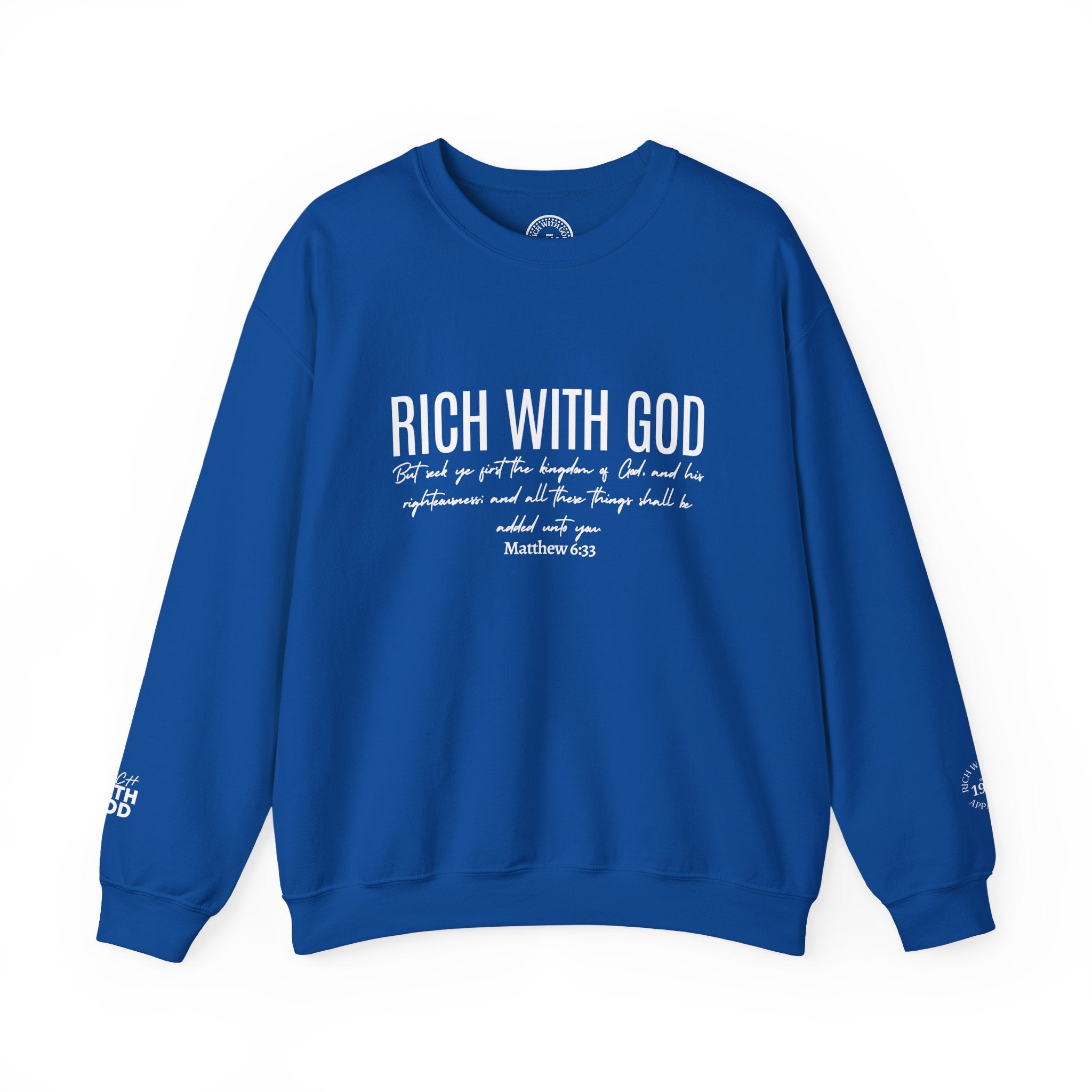 Rich With God Matthew 6:33 Crewneck Sweatshirt
