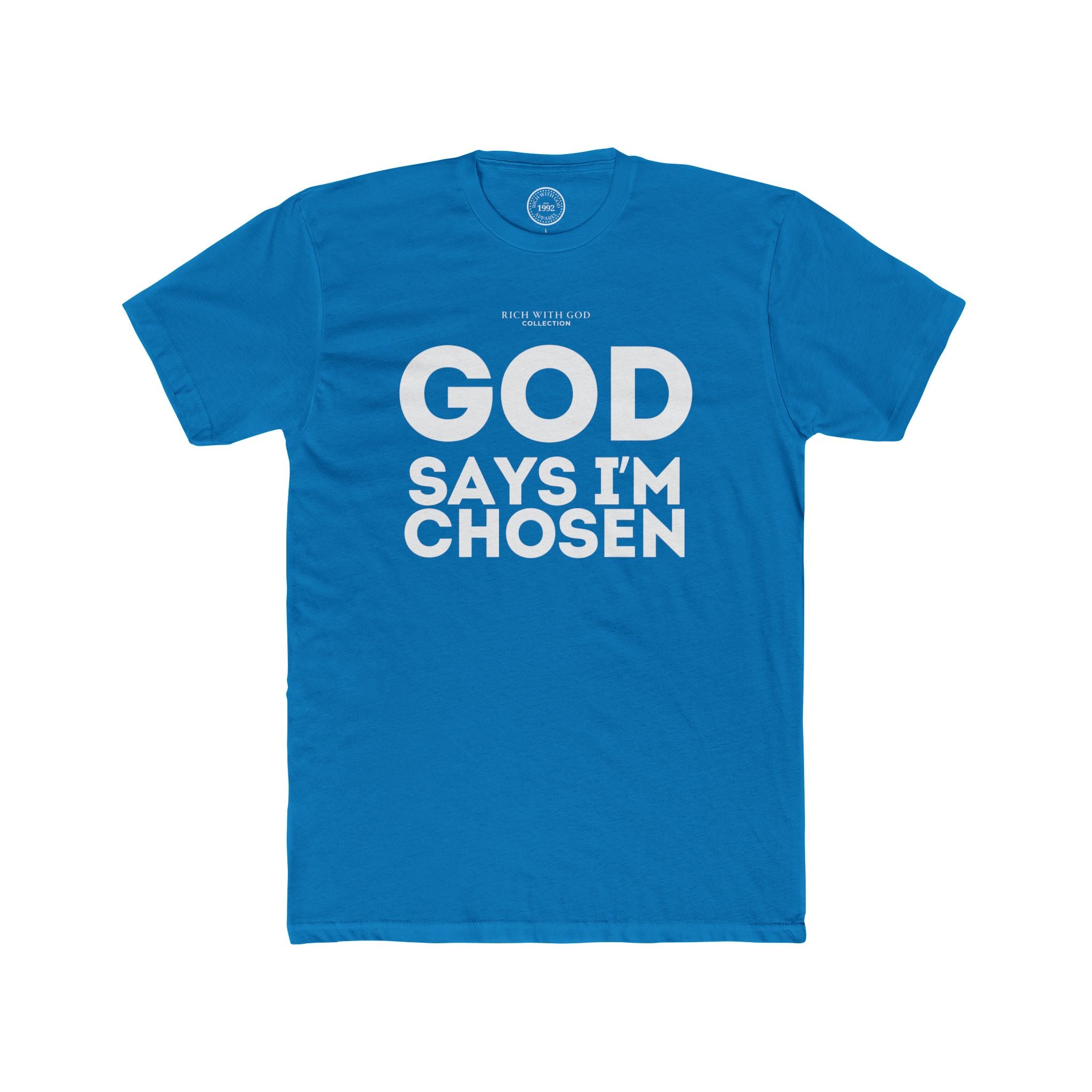 God Says I’m Chosen Crew Tee