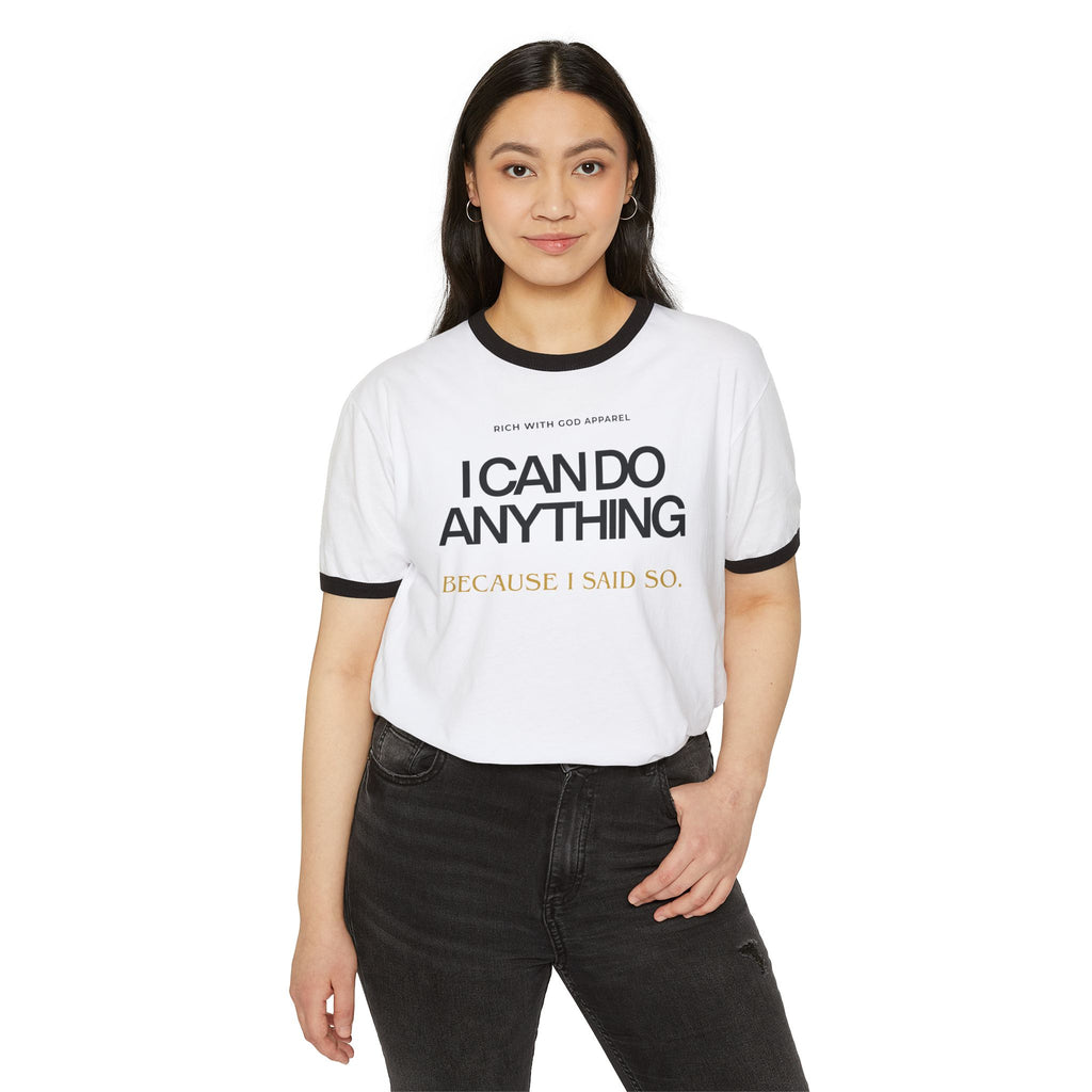 I Can Do Anything Unisex Cotton Ringer T-Shirt