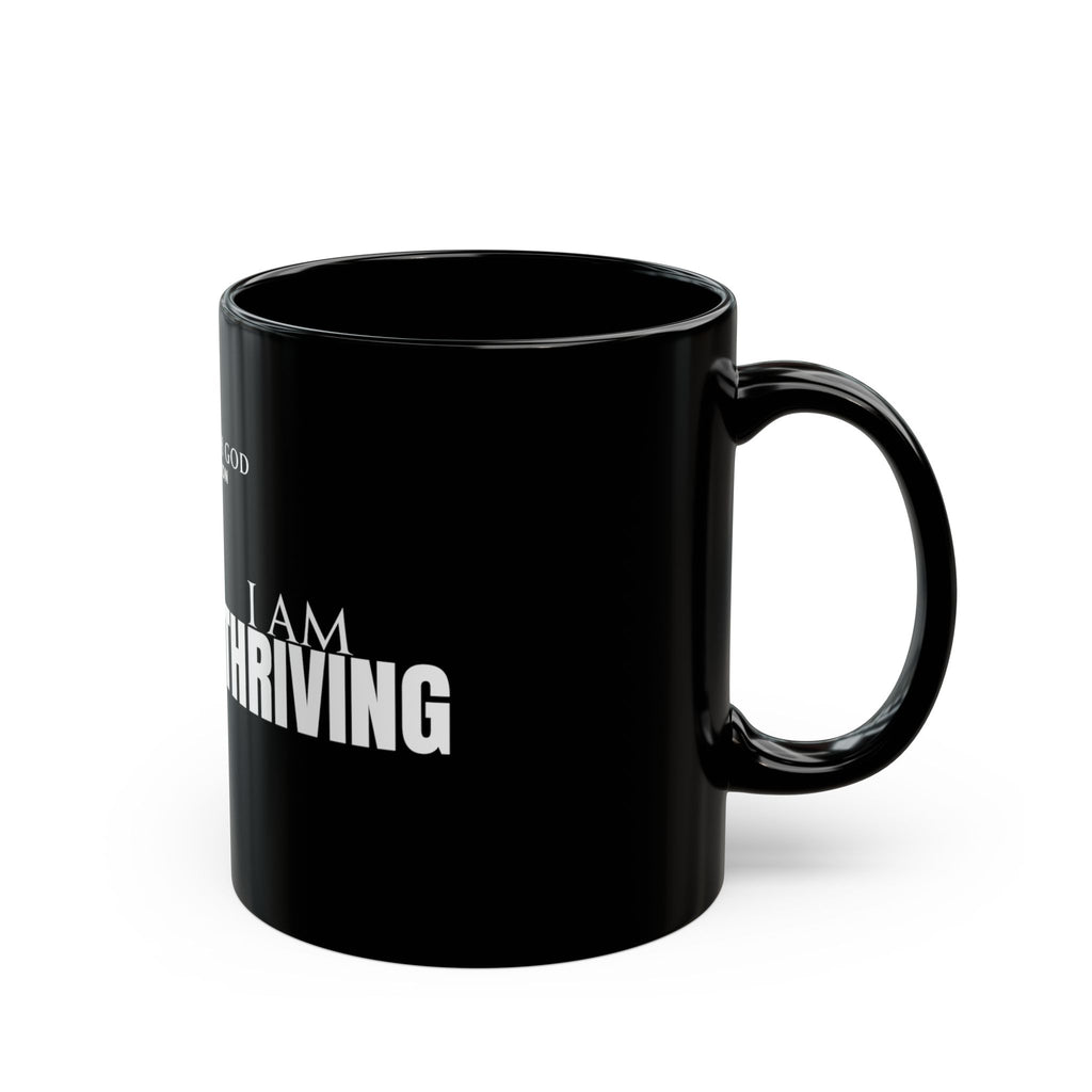 I Am Thriving Black Mug (11oz, 15oz)