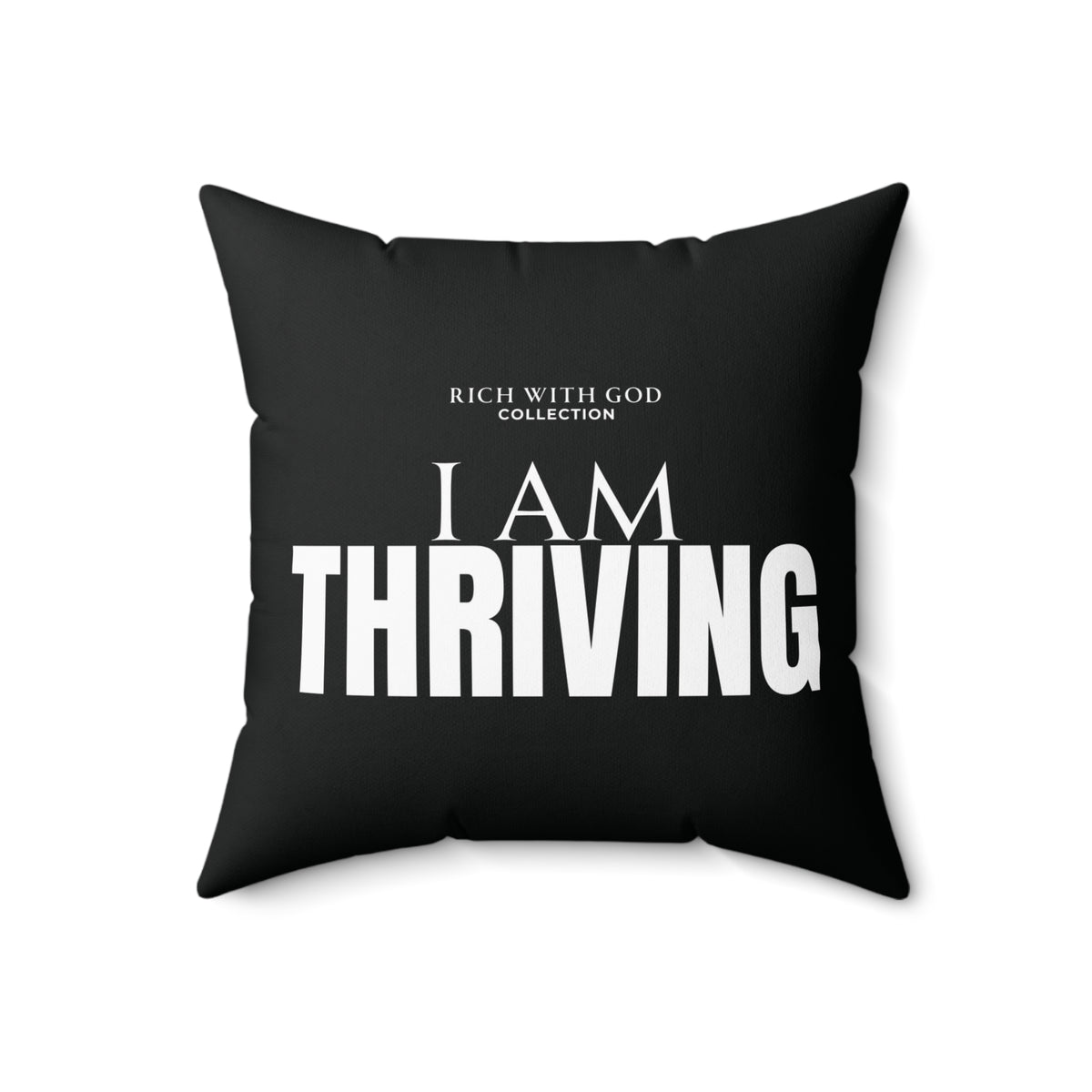 I Am Thriving Spun Polyester Square Pillow