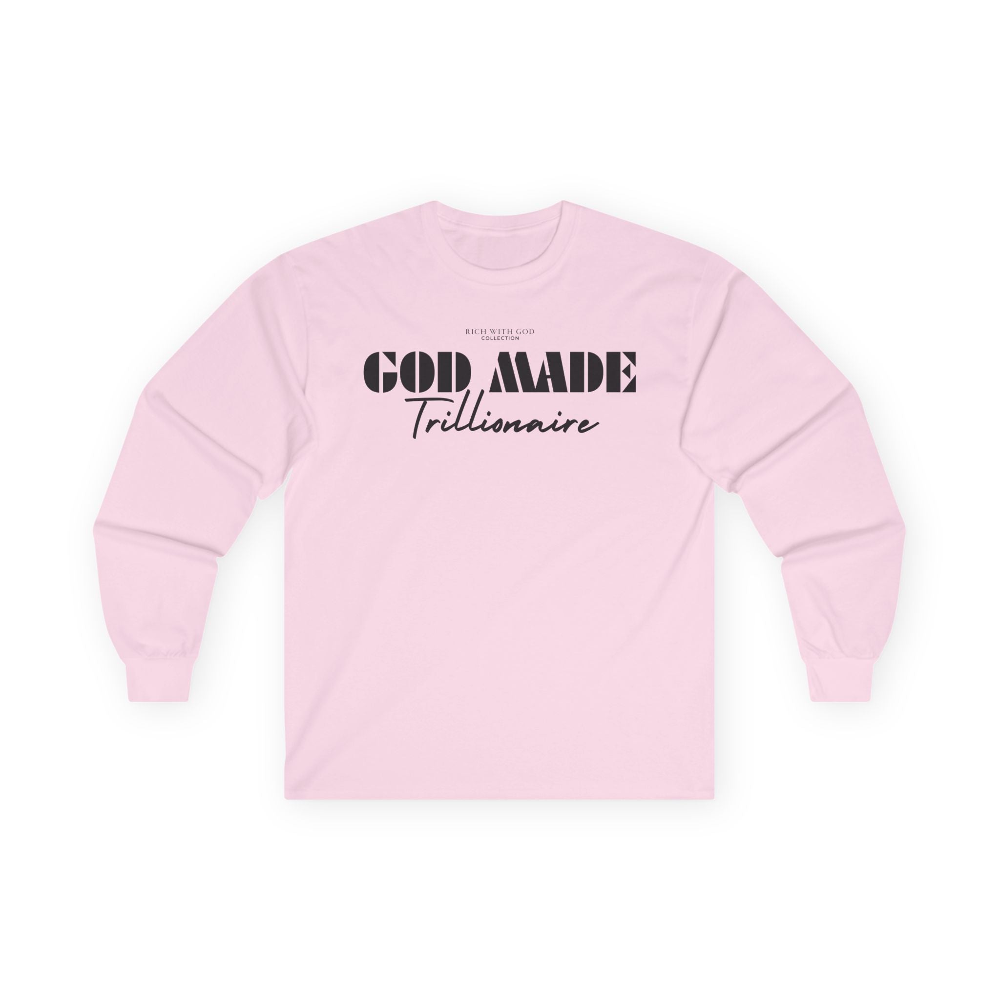God Made Trillionaire Long Sleeve Tee