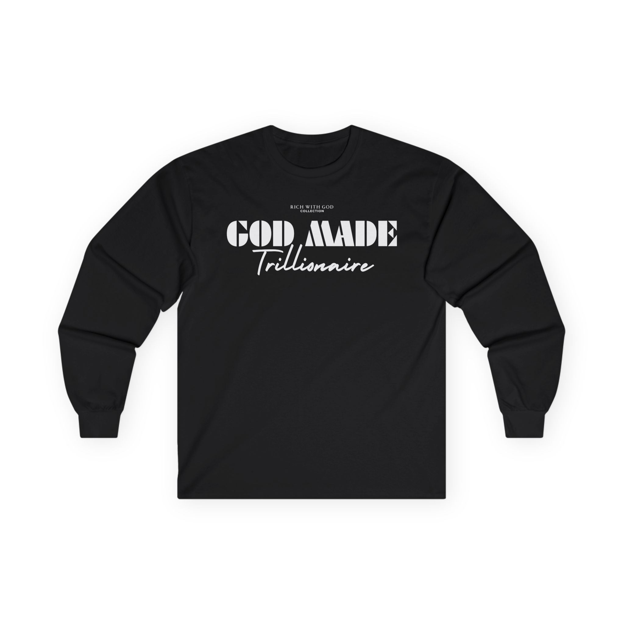 God Made Trillionaire Long Sleeve Tee