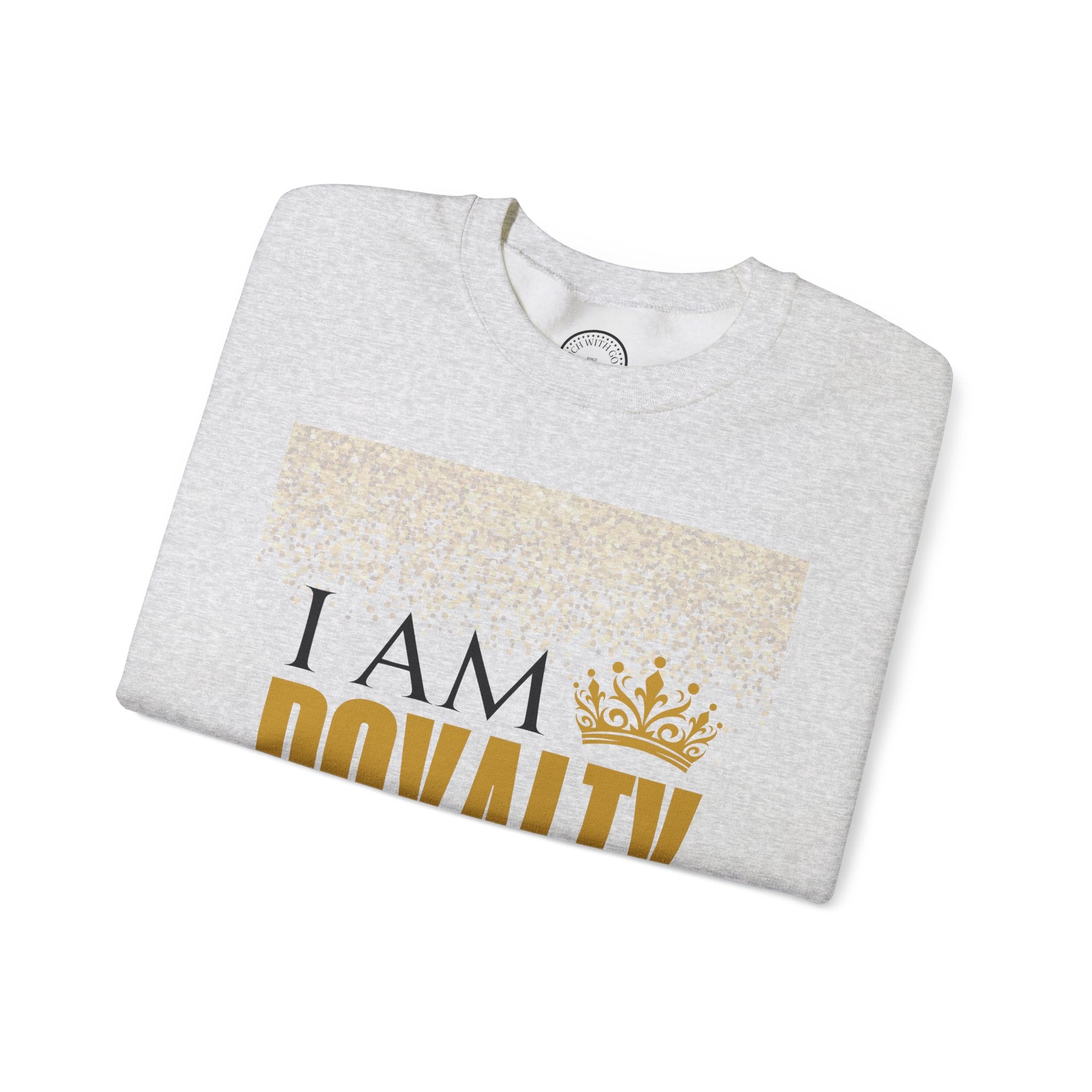 I Am Royalty Crewneck Sweatshirt