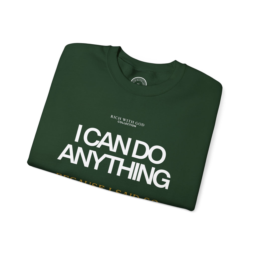 I Can Do Anything Crewneck Sweatshirt