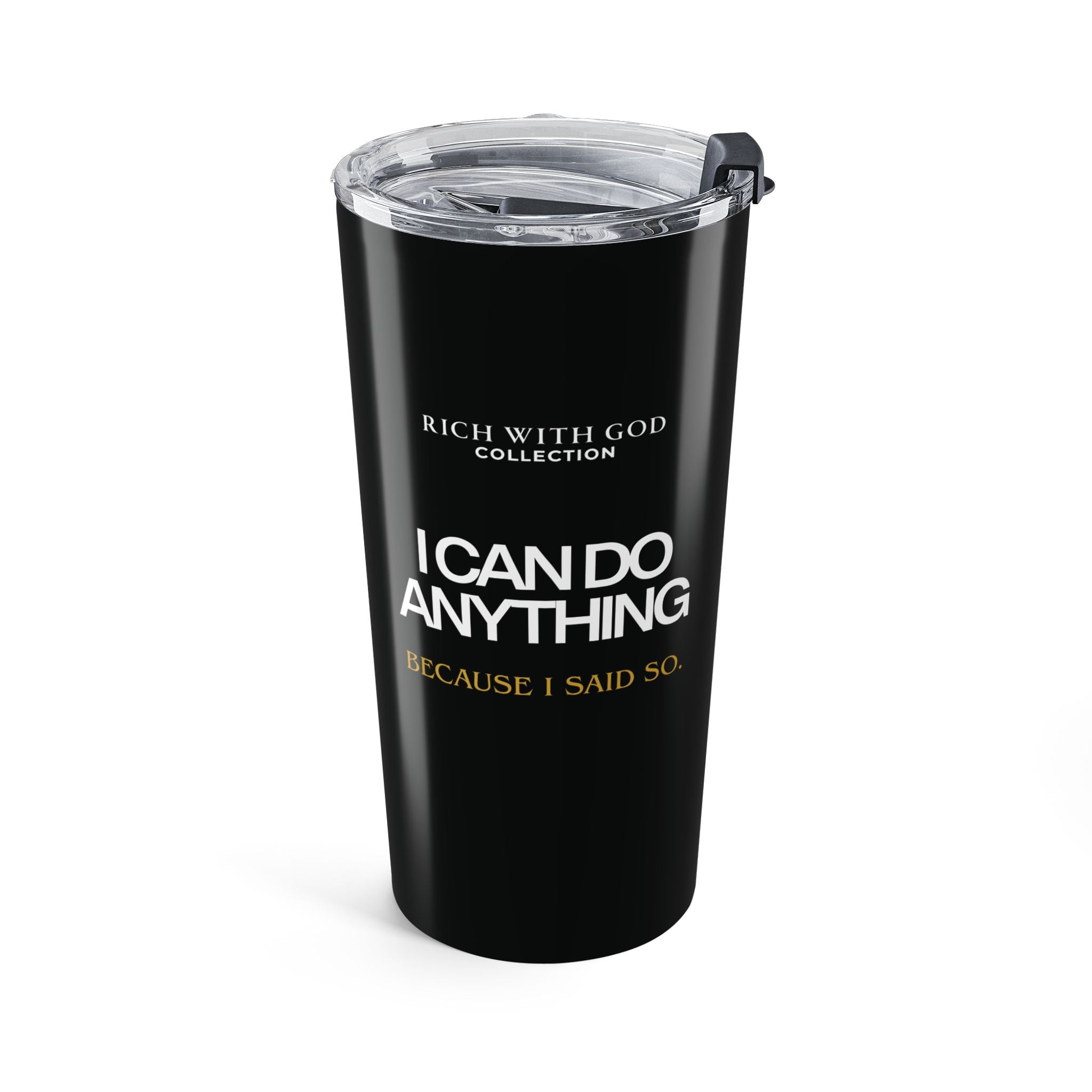 I Can Do Anything Tumbler 20oz