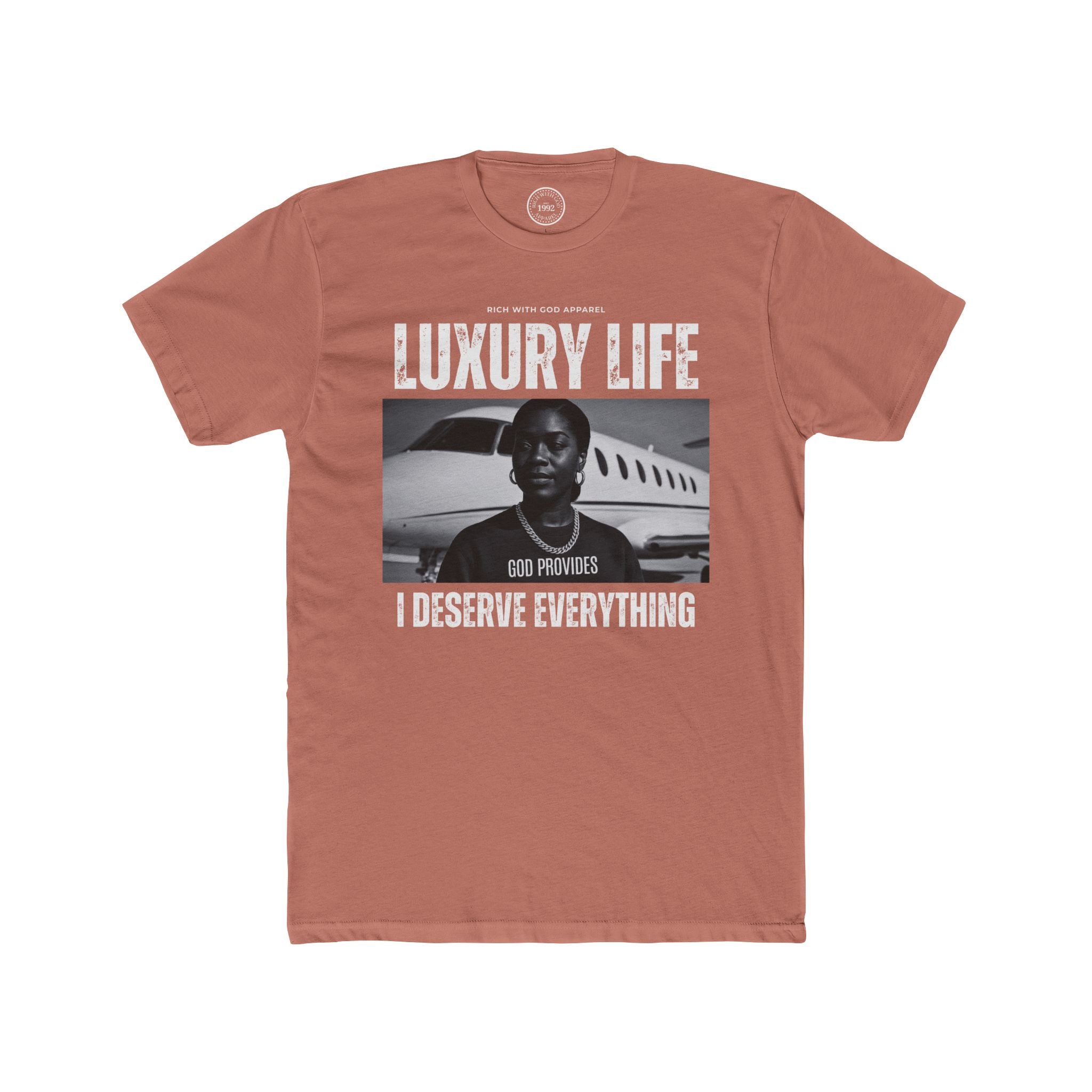 Luxury Life – I Deserve Everything Crew Tee
