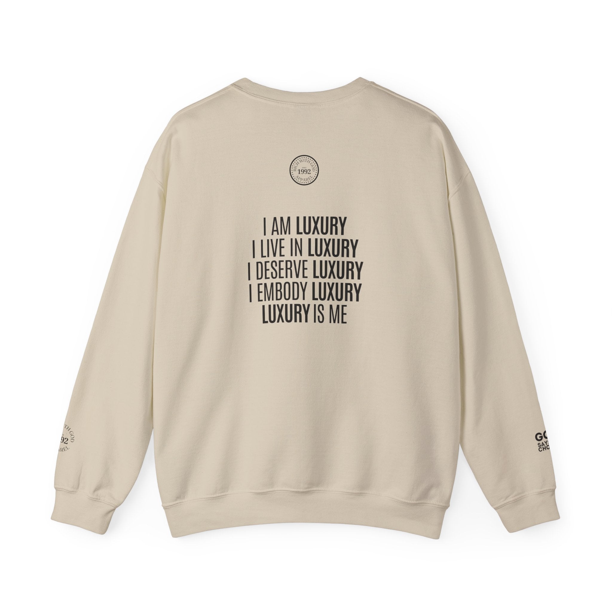 Luxury Life – I Deserve Everything Crewneck Sweatshirt
