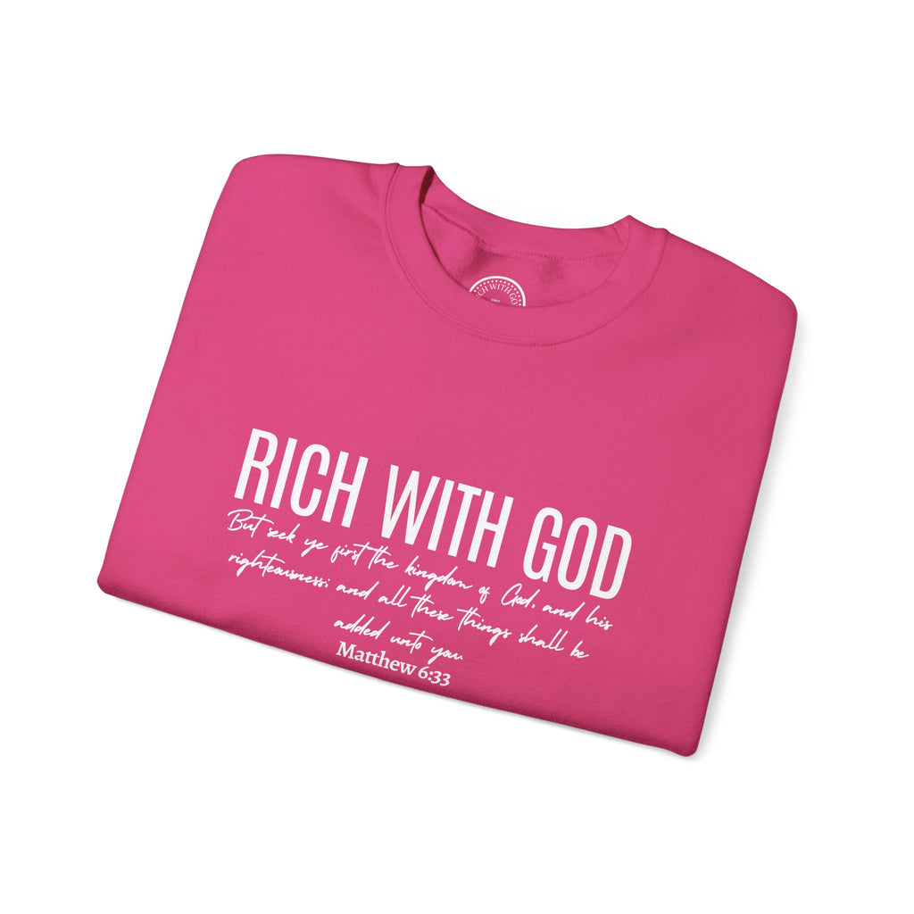 Rich With God Matthew 6:33 Crewneck Sweatshirt