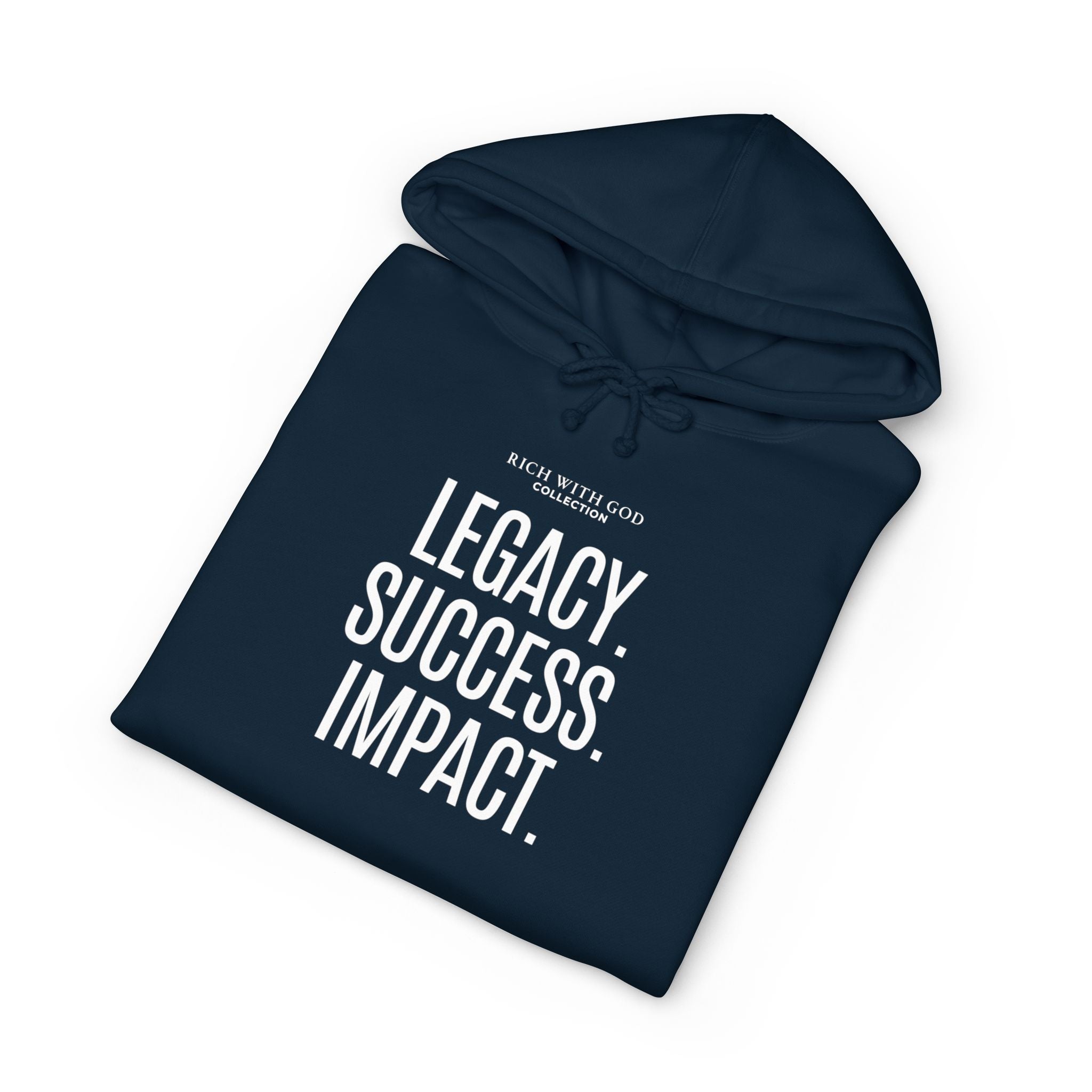 Legacy. Success. Impact. Hoodie