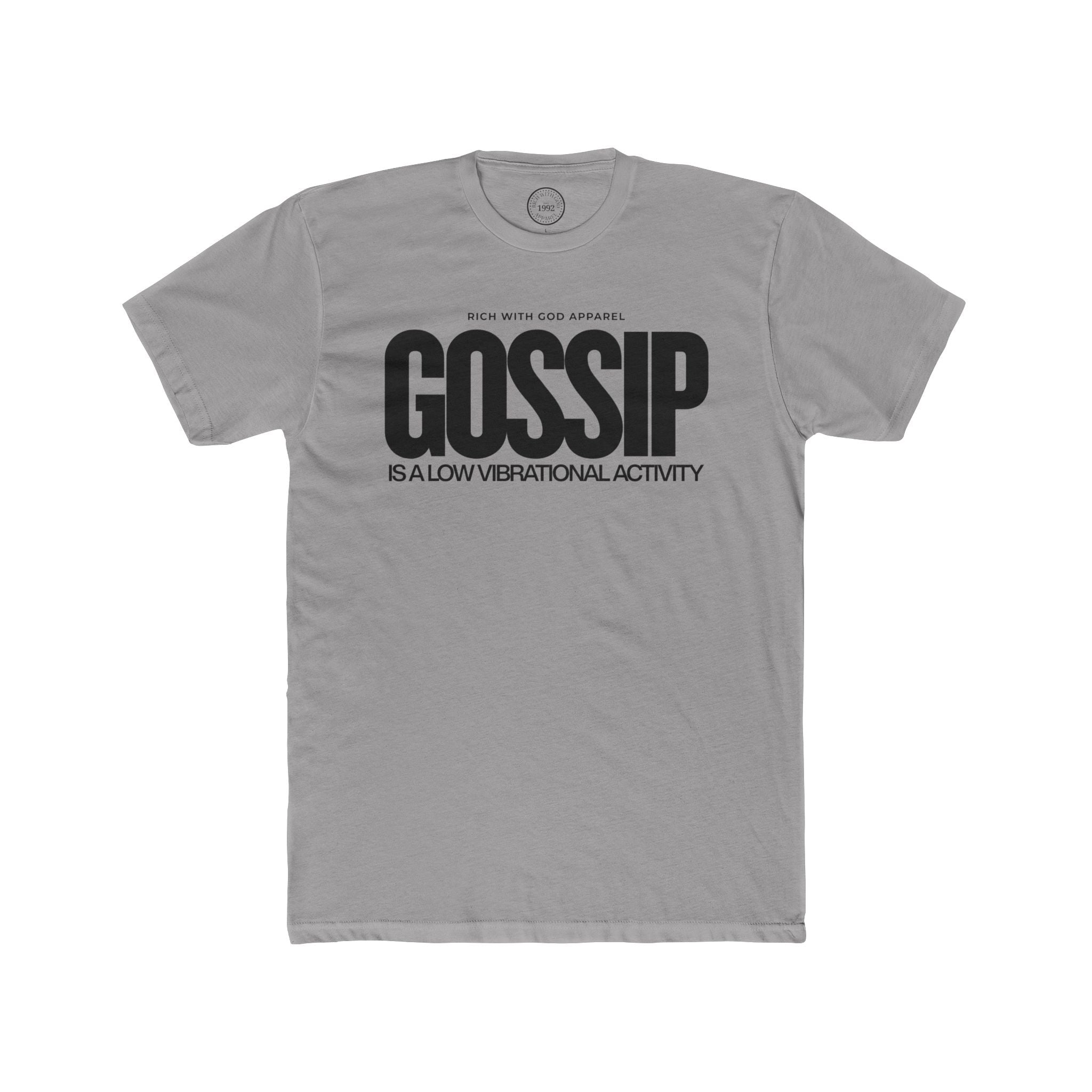 Gossip is a Low Vibrational Activity Crew Tee