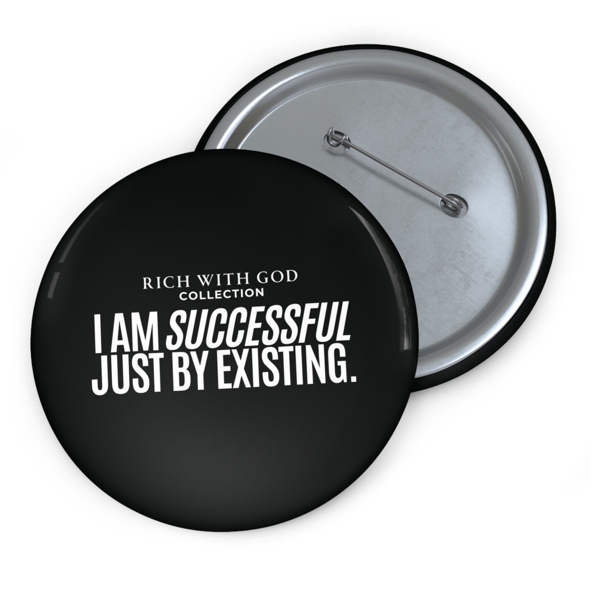 “I Am Successful Just By Existing” Pin Button