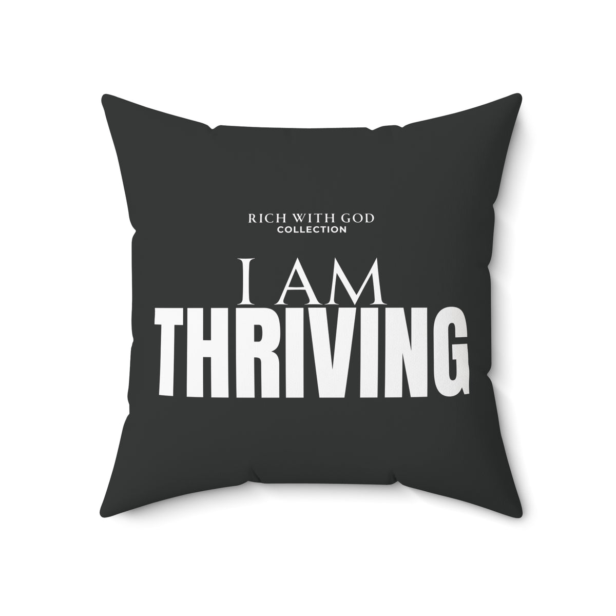 I Am Thriving Spun Polyester Square Pillow