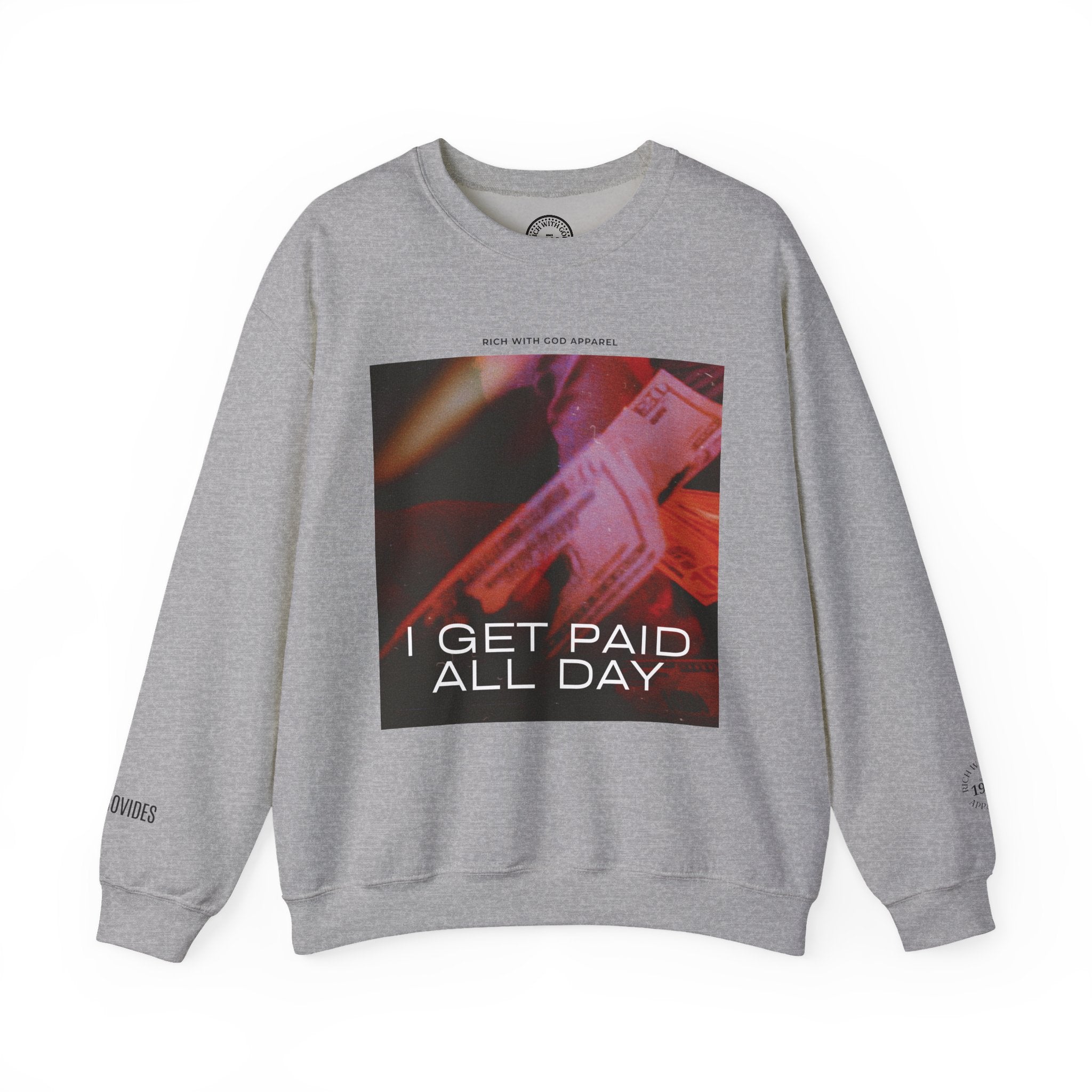 I Get Paid All Day Crewneck Sweatshirt