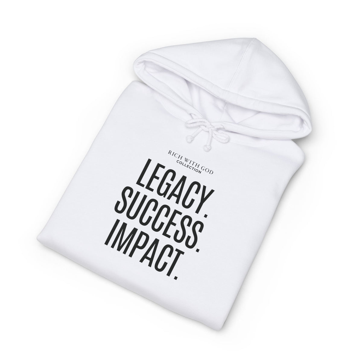 Legacy. Success. Impact. Hoodie