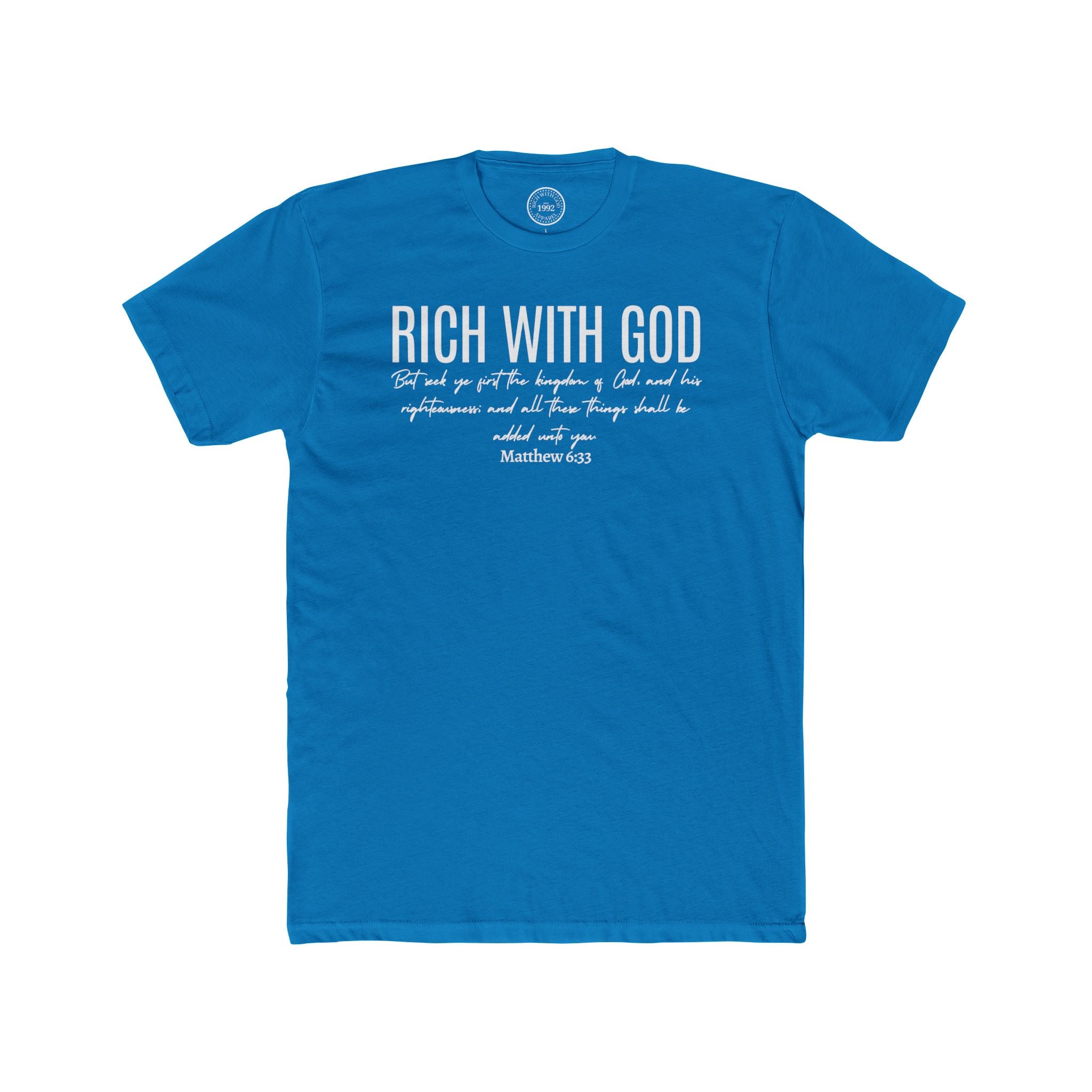 Rich With God Matthew 6:33 Crew Tee